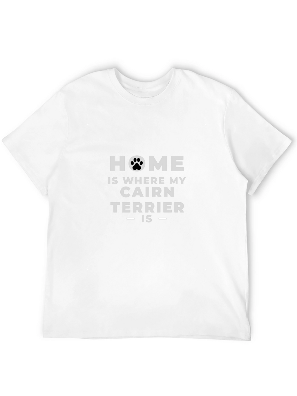 Cairn Terrier Home T-Shirt - Dog Lover Tee