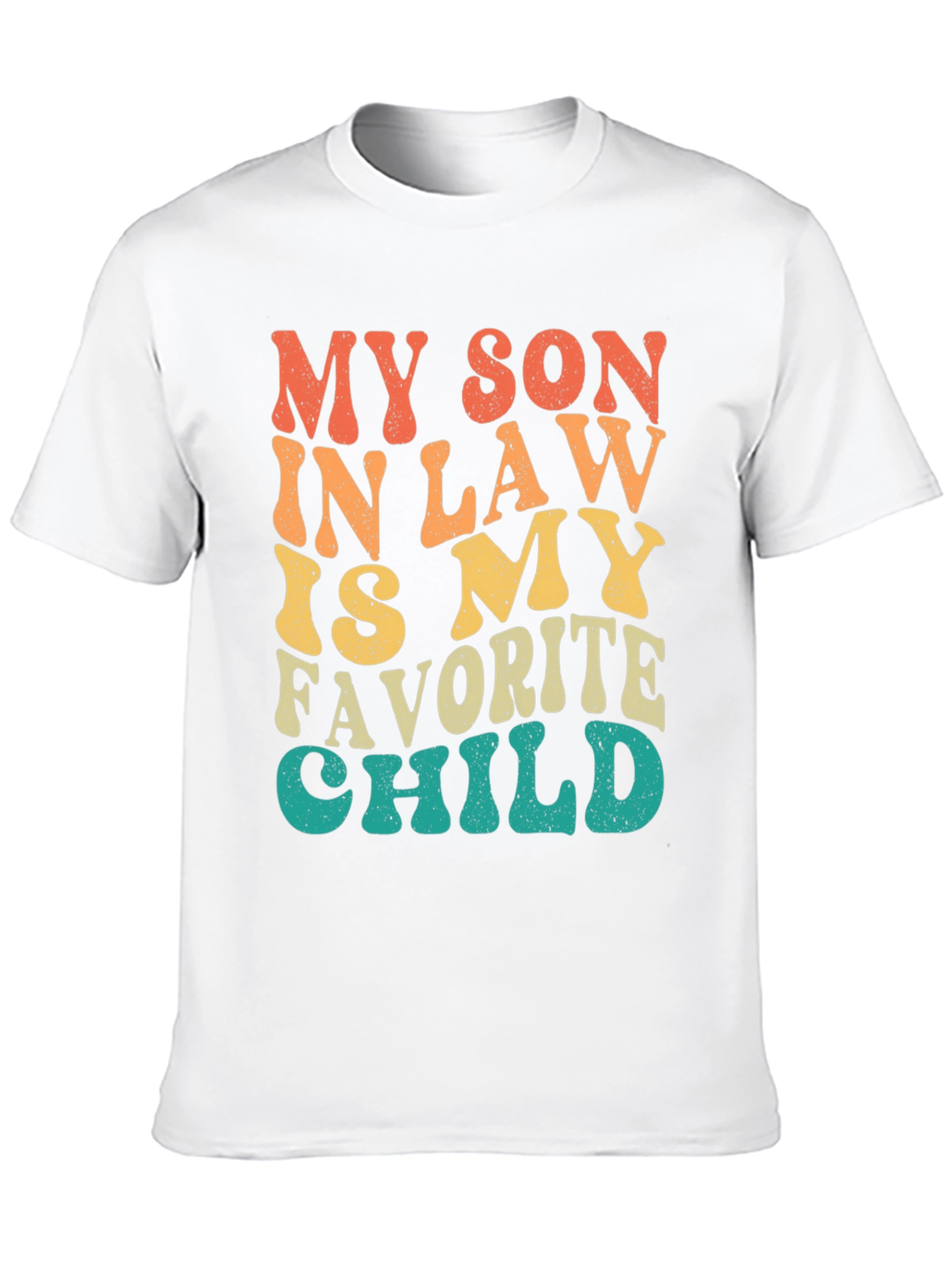 My Son In Law Is My Favorite Child T-Shirt