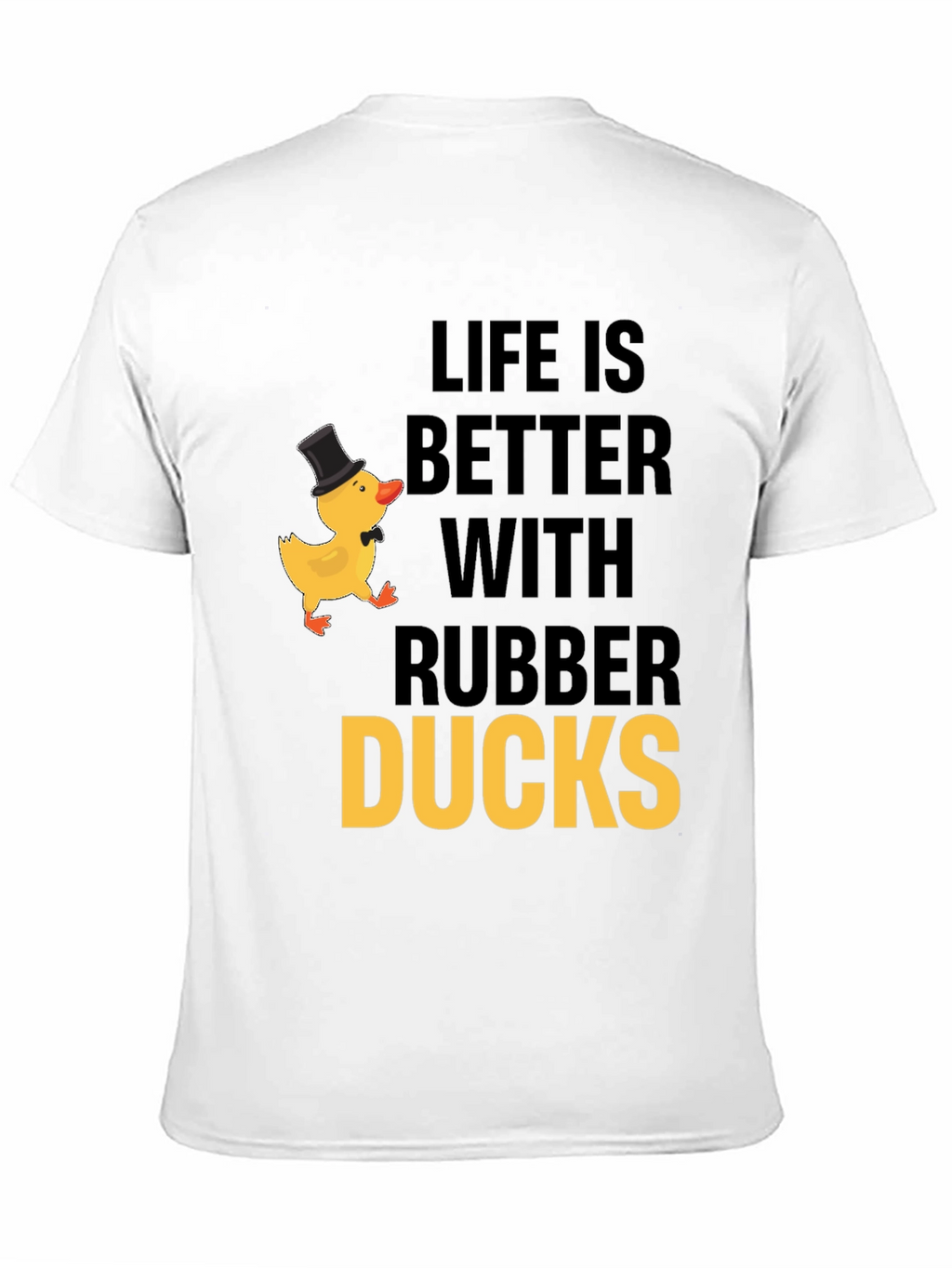 Life is Better with Rubber Ducks T-Shirt