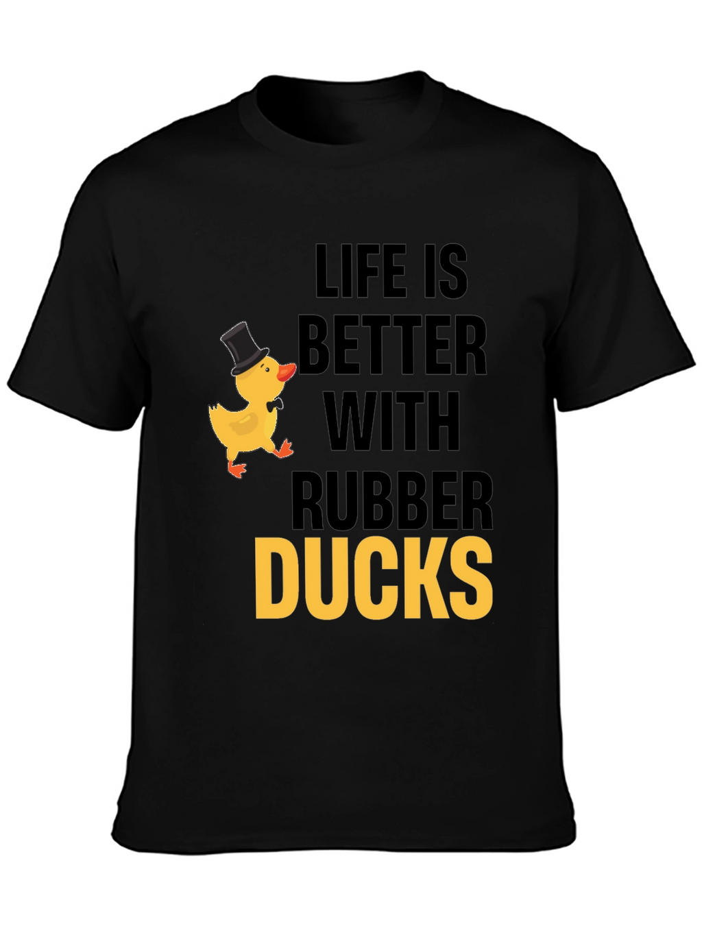 Life is Better with Rubber Ducks T-Shirt