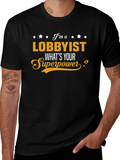 Lobbyist Superpower T-Shirt - Funny Job Pride Tee
