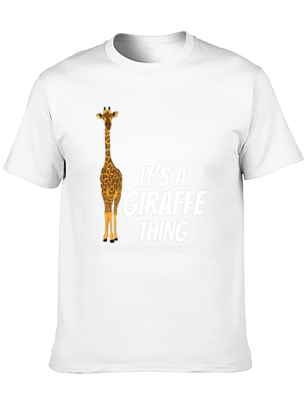 Its a Giraffe Thing Graphic T-Shirt
