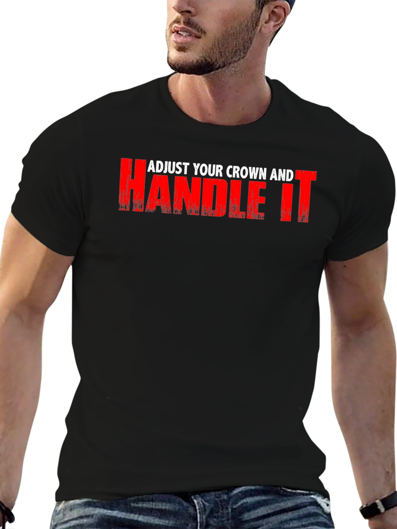 Adjust Your Crown and Handle It Black Graphic Tee