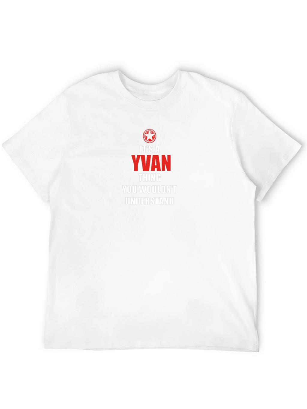 Yvan Thing You Wouldnt Understand T-Shirt