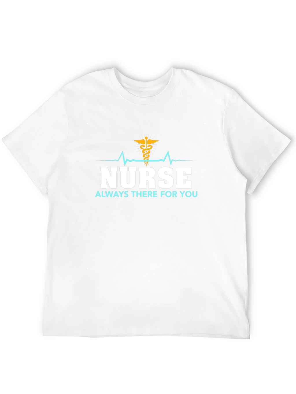 Nurse Always There T-Shirt - Black Cotton Tee