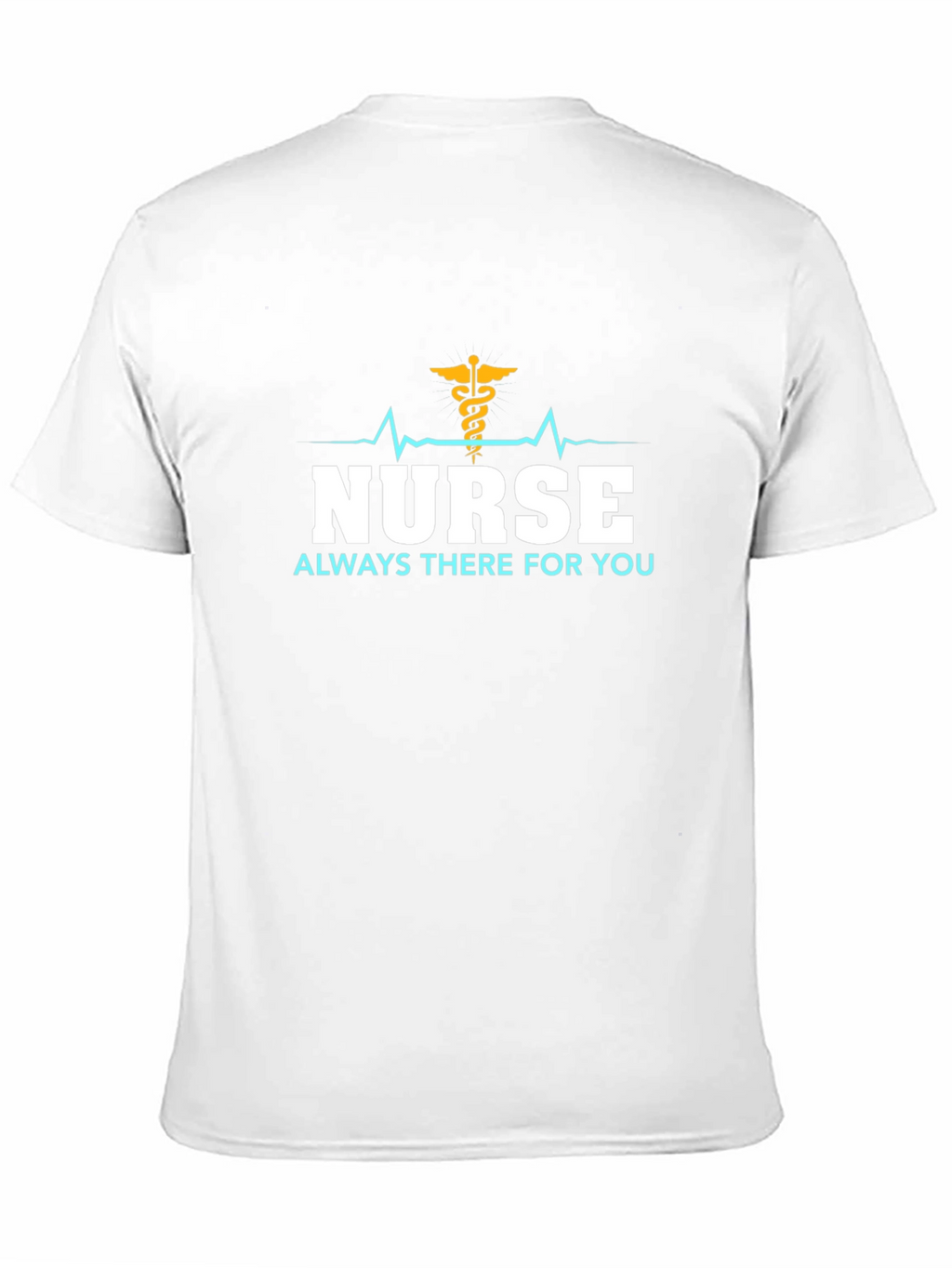 Nurse Always There T-Shirt - Black Cotton Tee