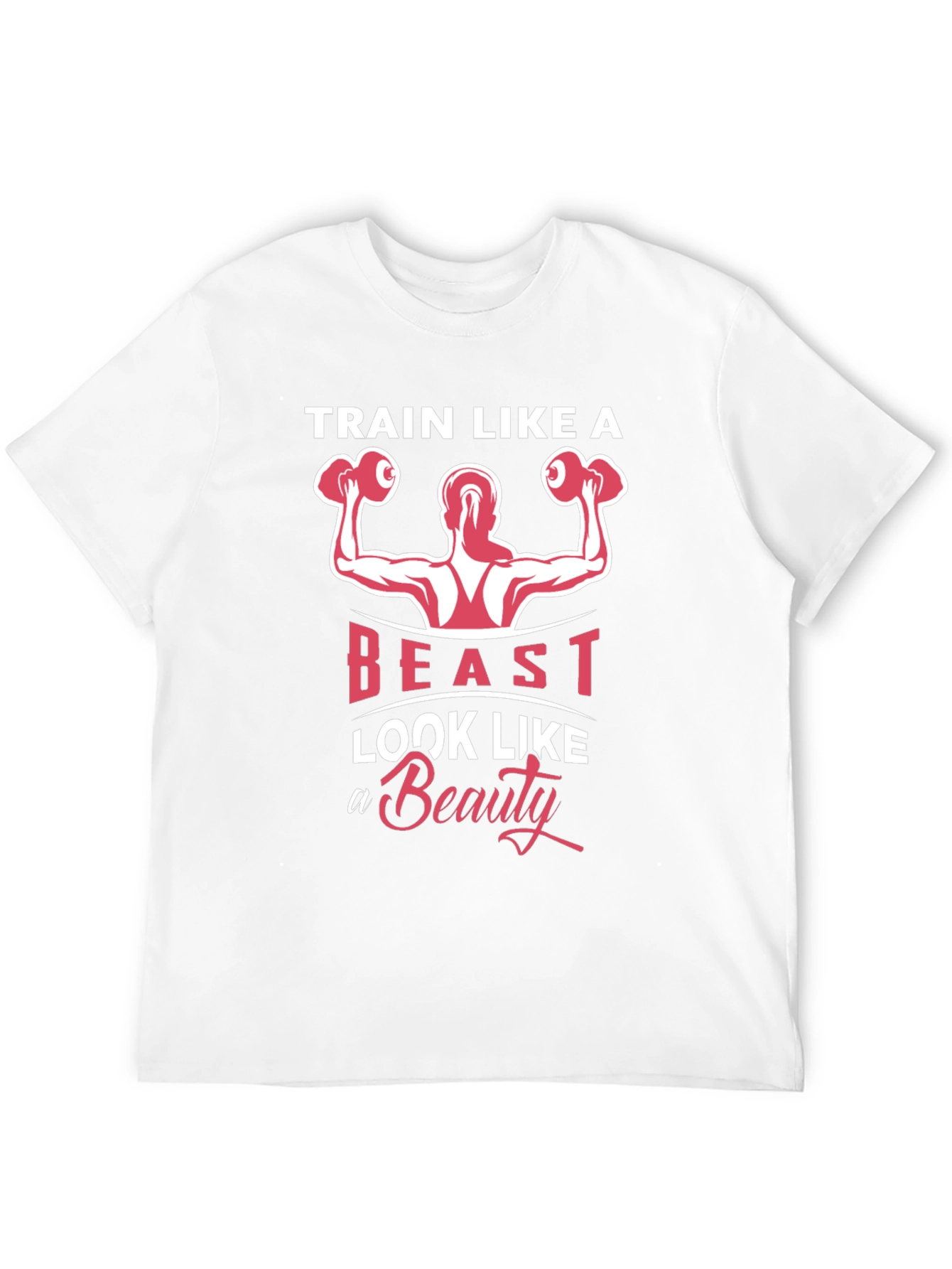 Train Like a Beast T-Shirt - Fitness Motivation Tee