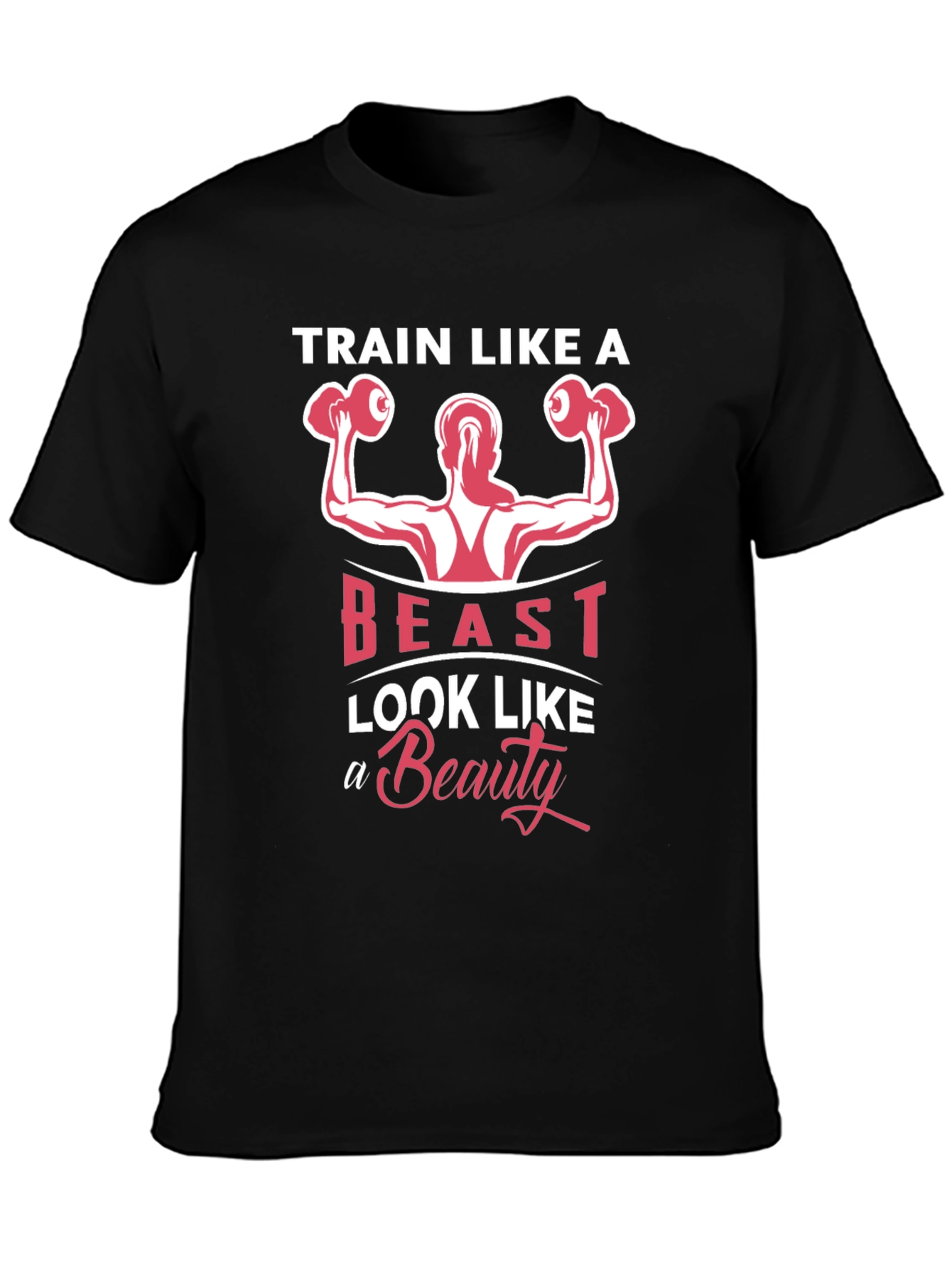 Train Like a Beast T-Shirt - Fitness Motivation Tee
