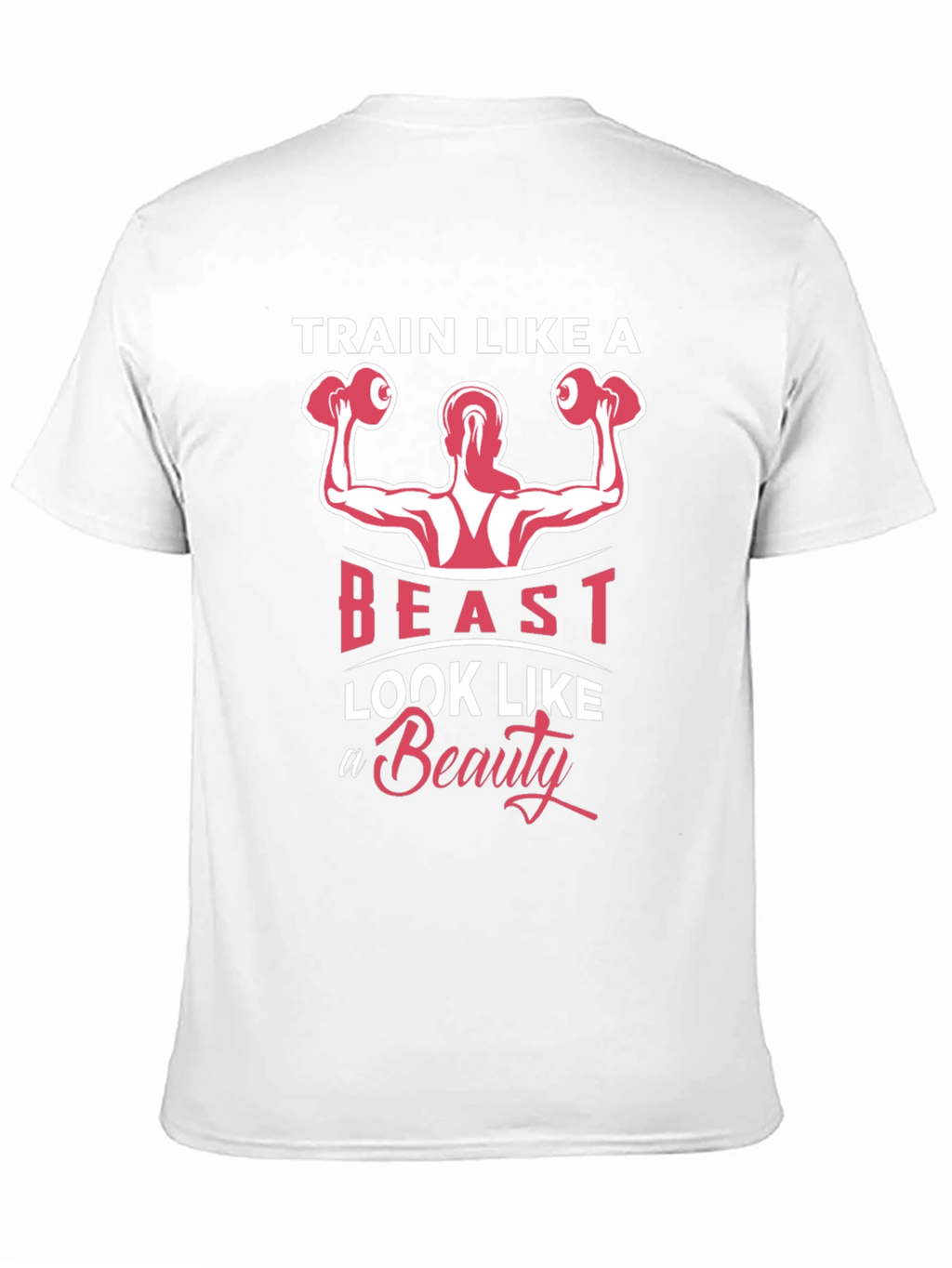 Train Like a Beast T-Shirt - Fitness Motivation Tee