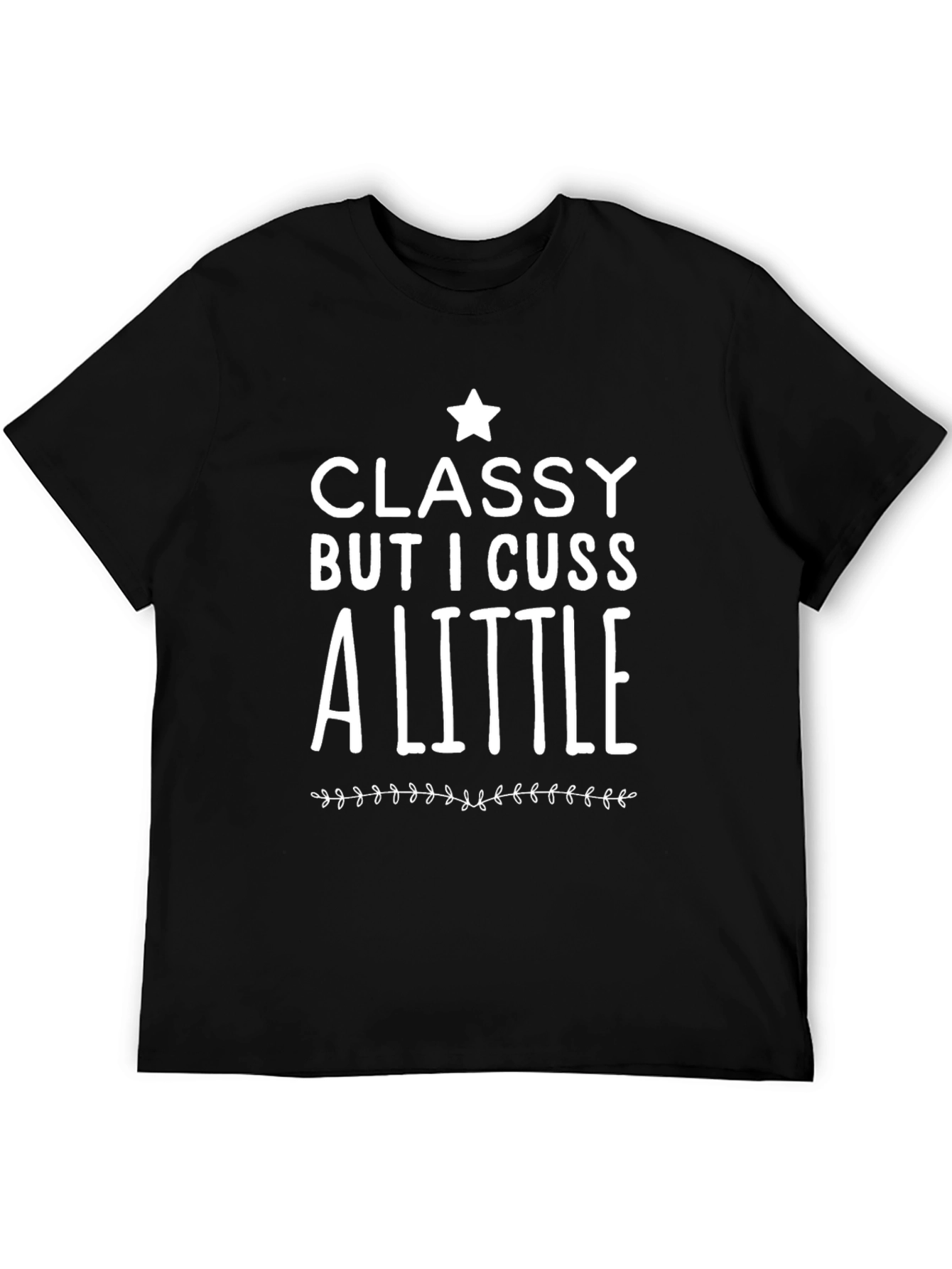 Classy But I Cuss a Little Graphic T-Shirt