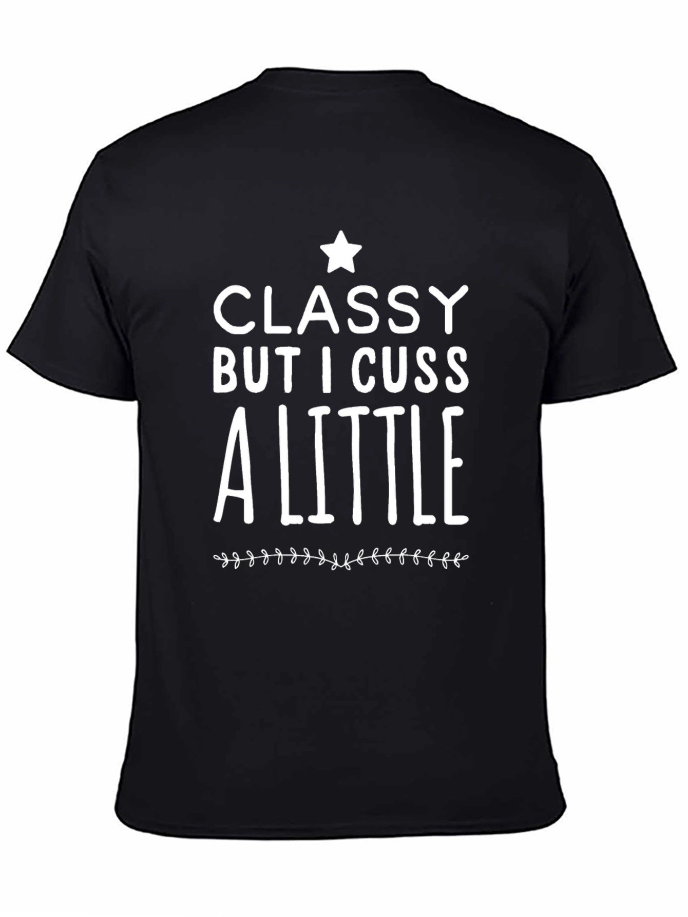Classy But I Cuss a Little Graphic T-Shirt