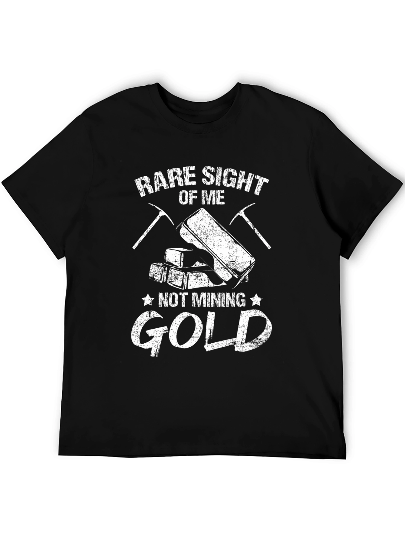Funny Rare Sight Of Me Not Mining Gold T-Shirt