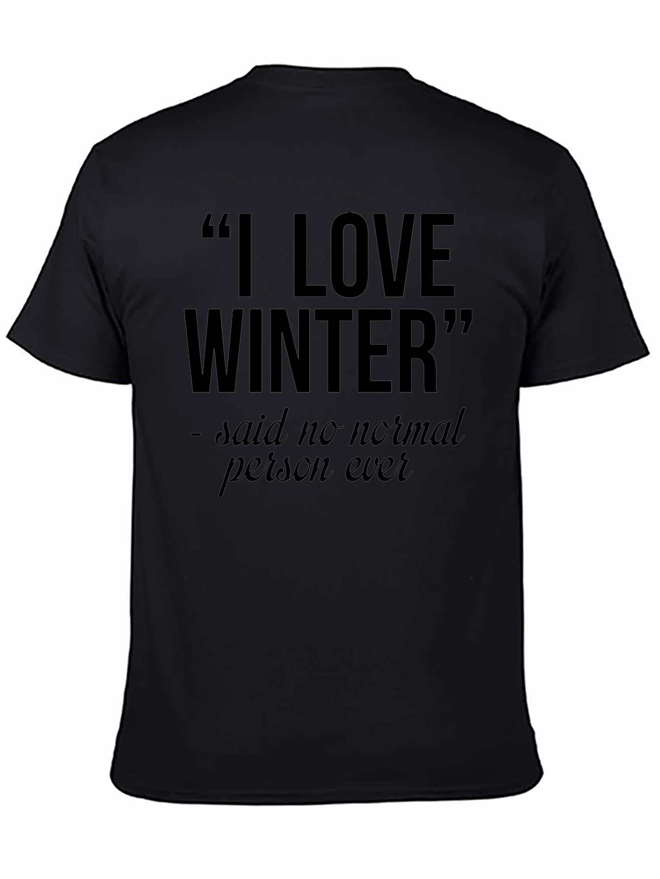 I Love Winter Funny Graphic Tee