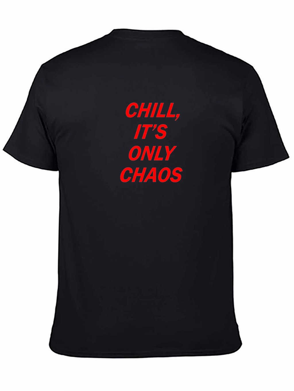 Chill Its Only Chaos Tee - Bold Red Print