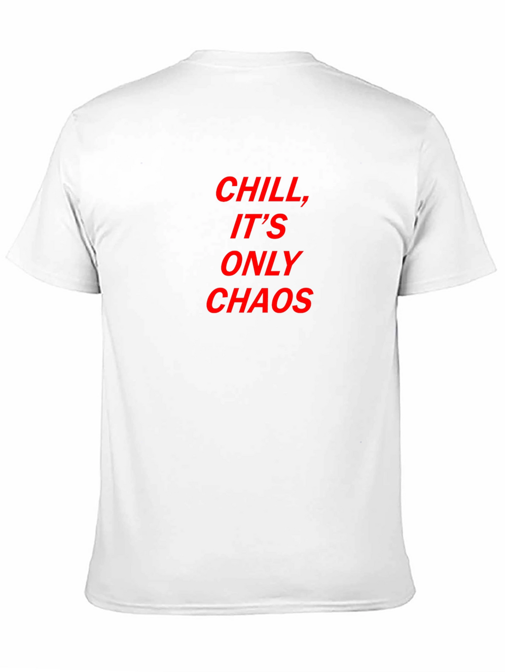 Chill Its Only Chaos Tee - Bold Red Print