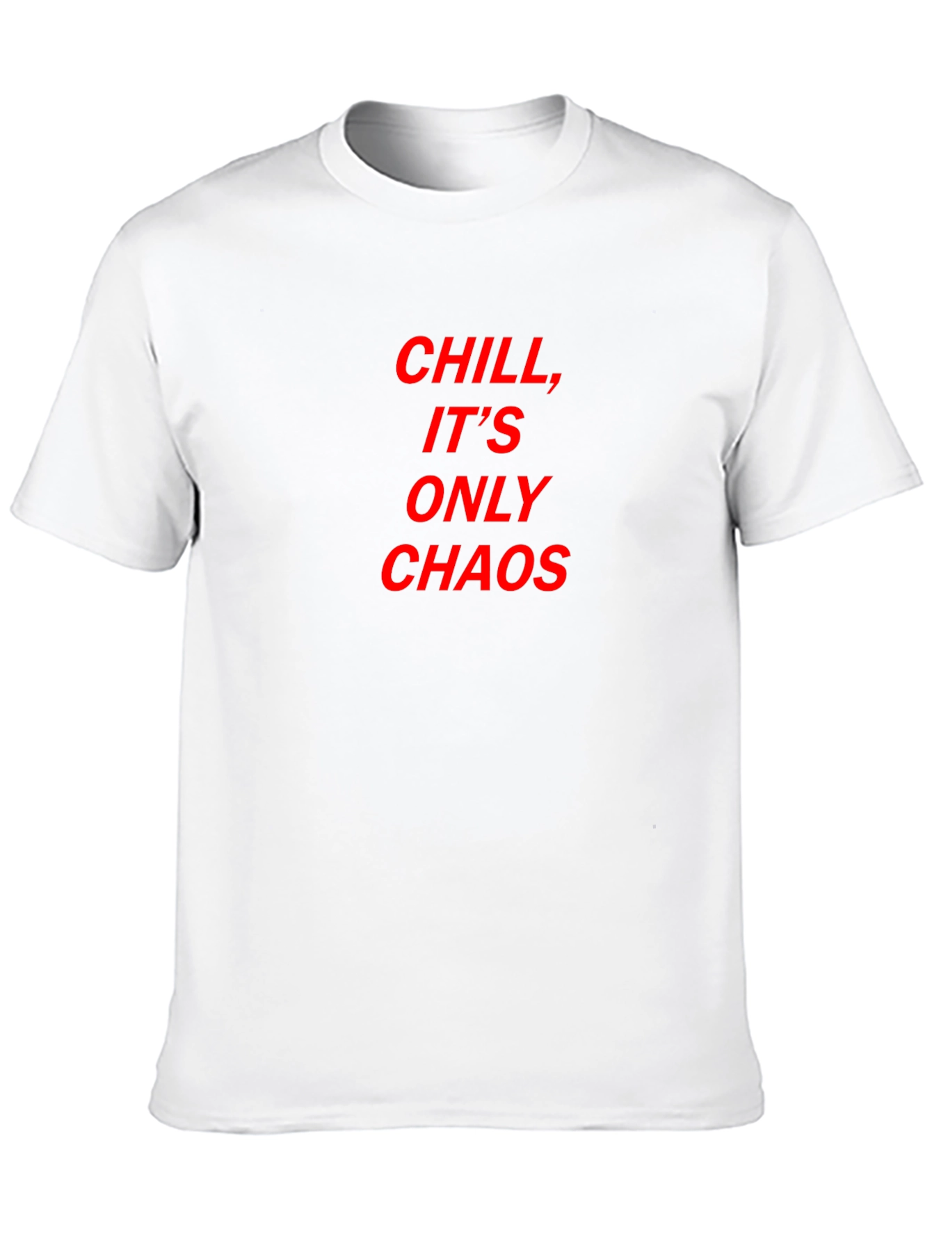 Chill Its Only Chaos Tee - Bold Red Print