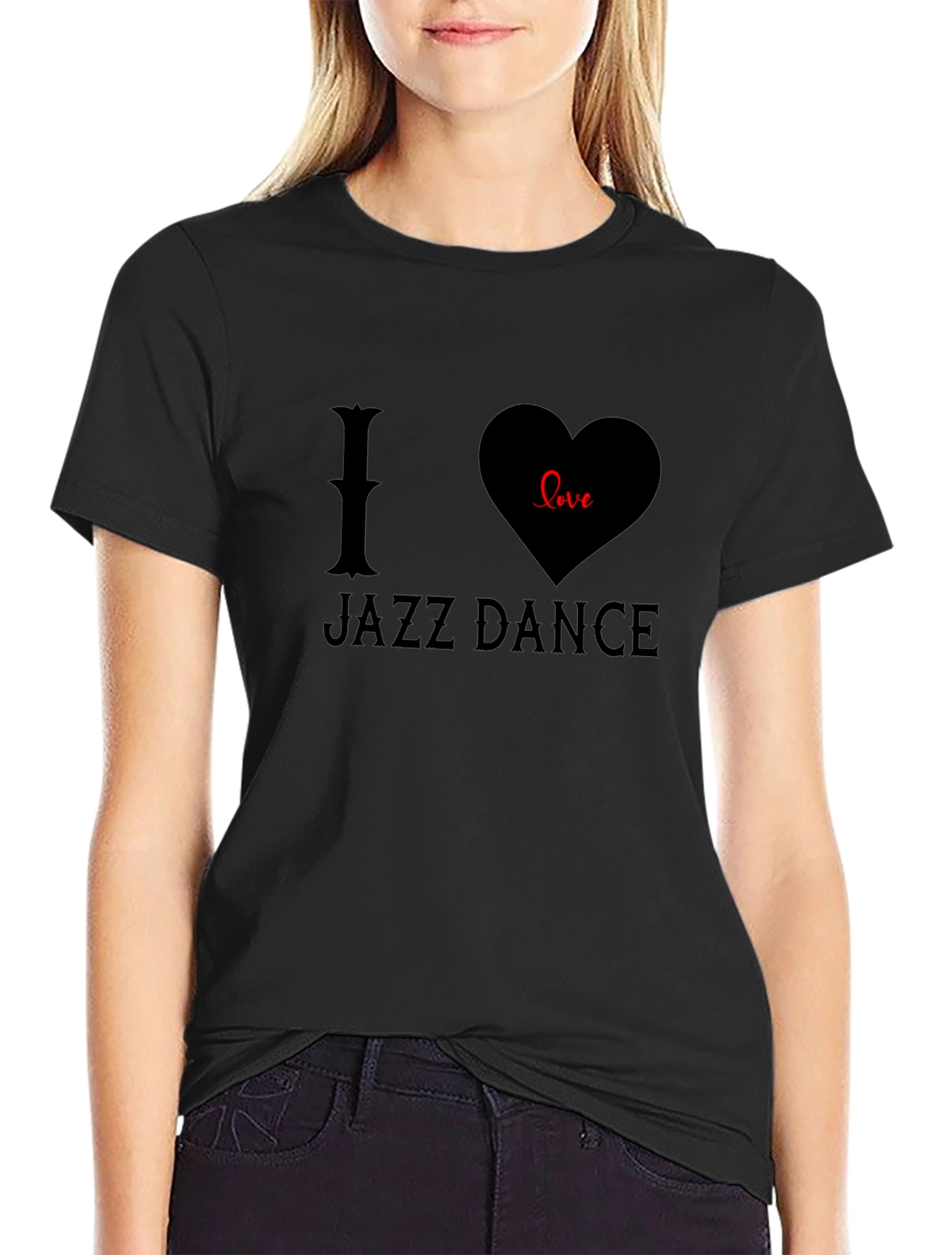 I Love Jazz Dance Graphic Tee - Black Cotton T-Shirt