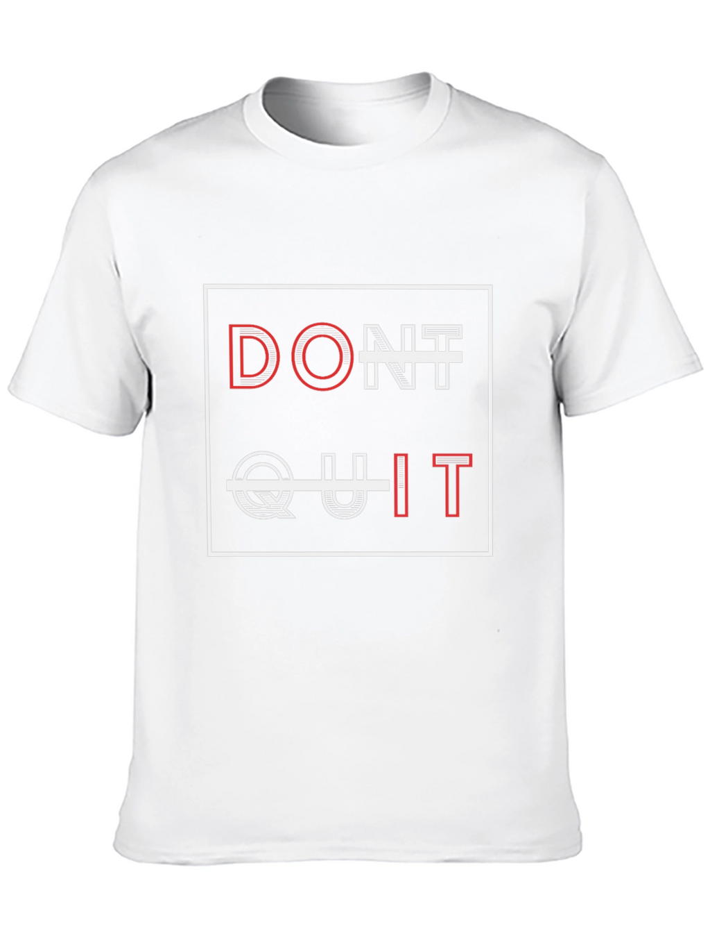 Dont Quit Graphic Tee - Motivational T-Shirt