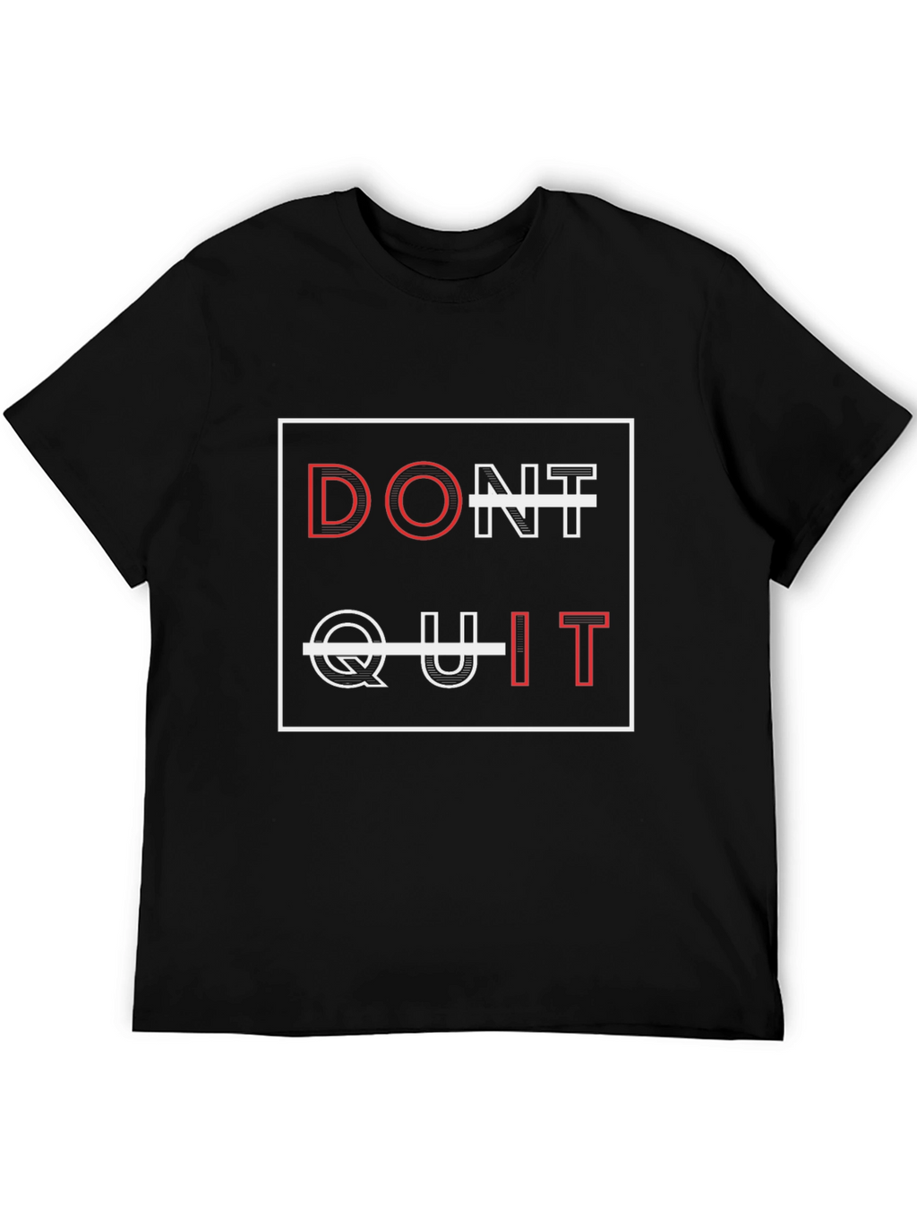 Dont Quit Graphic Tee - Motivational T-Shirt