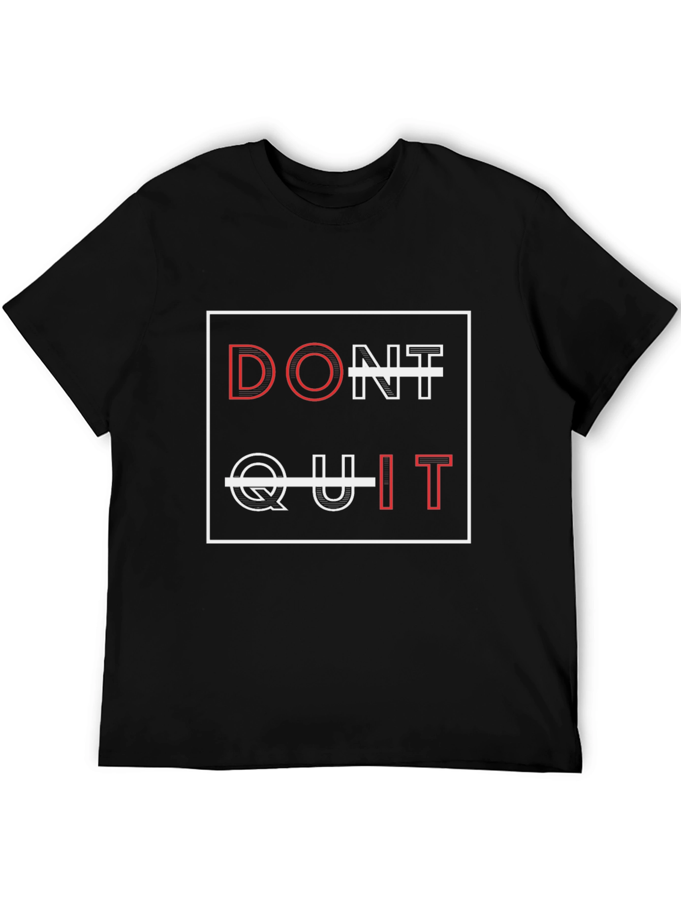 Dont Quit Graphic Tee - Motivational T-Shirt