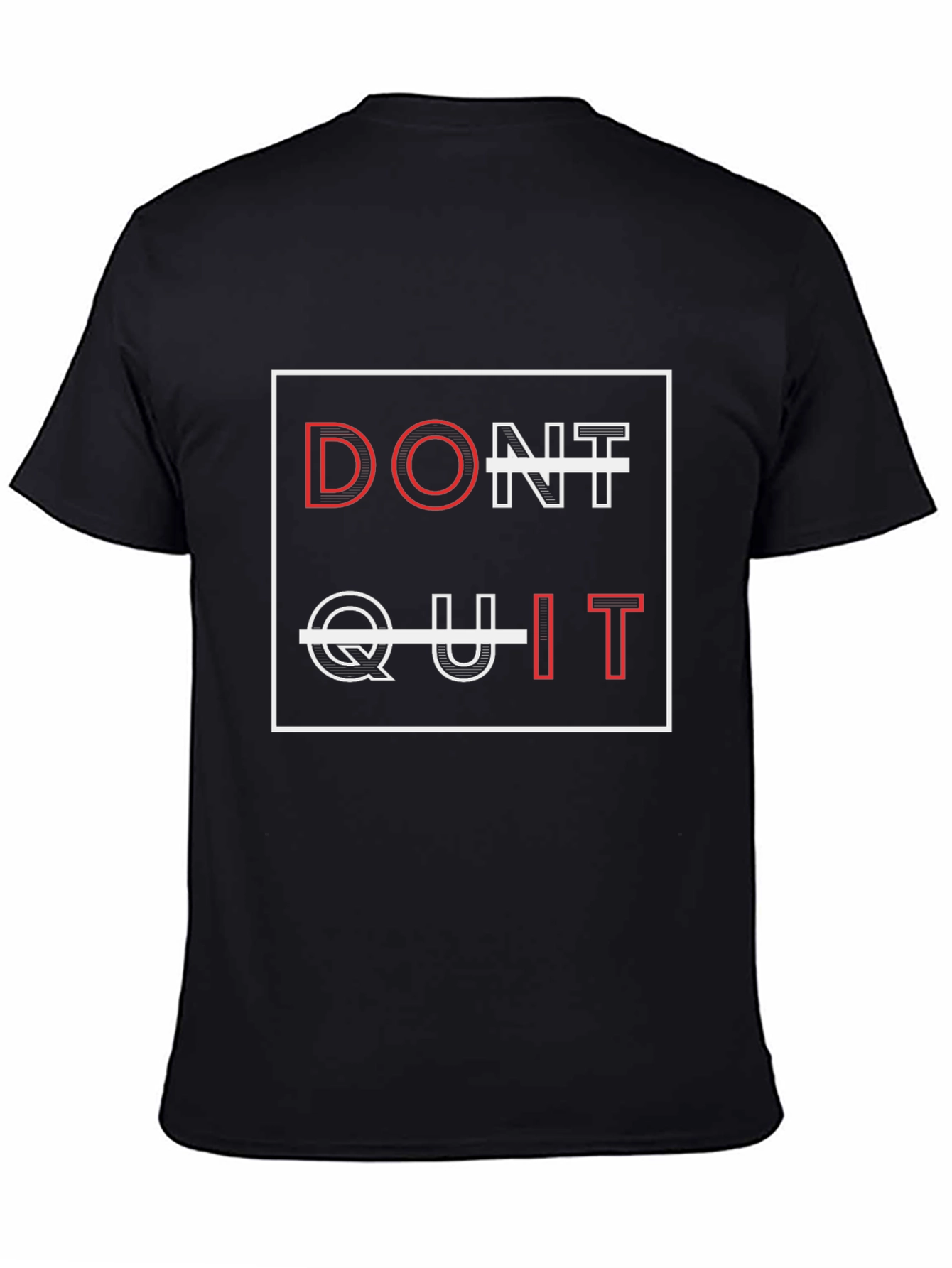 Dont Quit Graphic Tee - Motivational T-Shirt