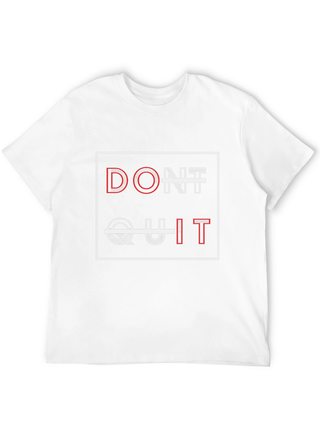 Dont Quit Graphic Tee - Motivational T-Shirt