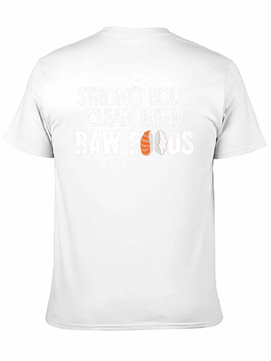 Strong Body Clean Mind Raw Foods T-Shirt