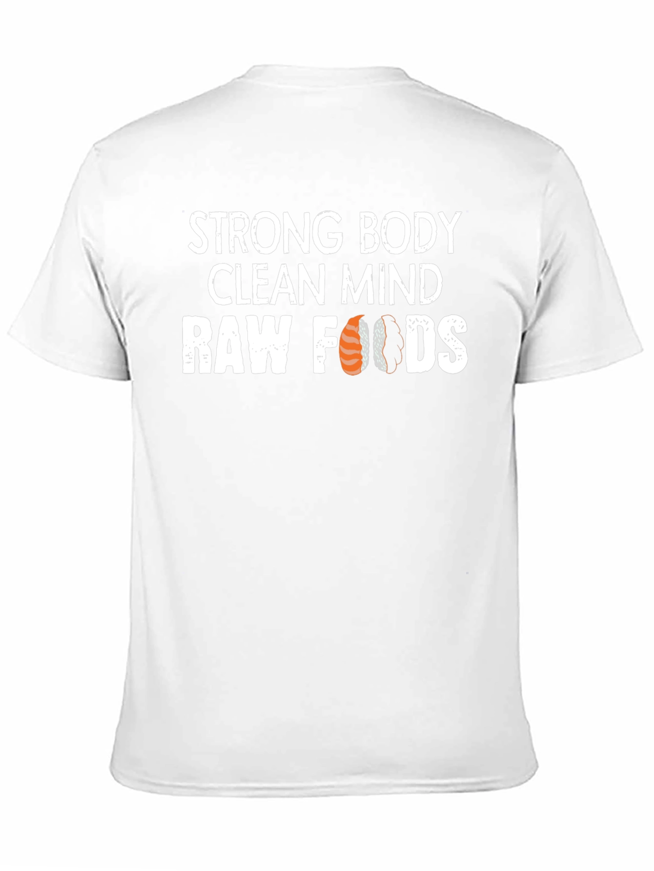 Strong Body Clean Mind Raw Foods T-Shirt
