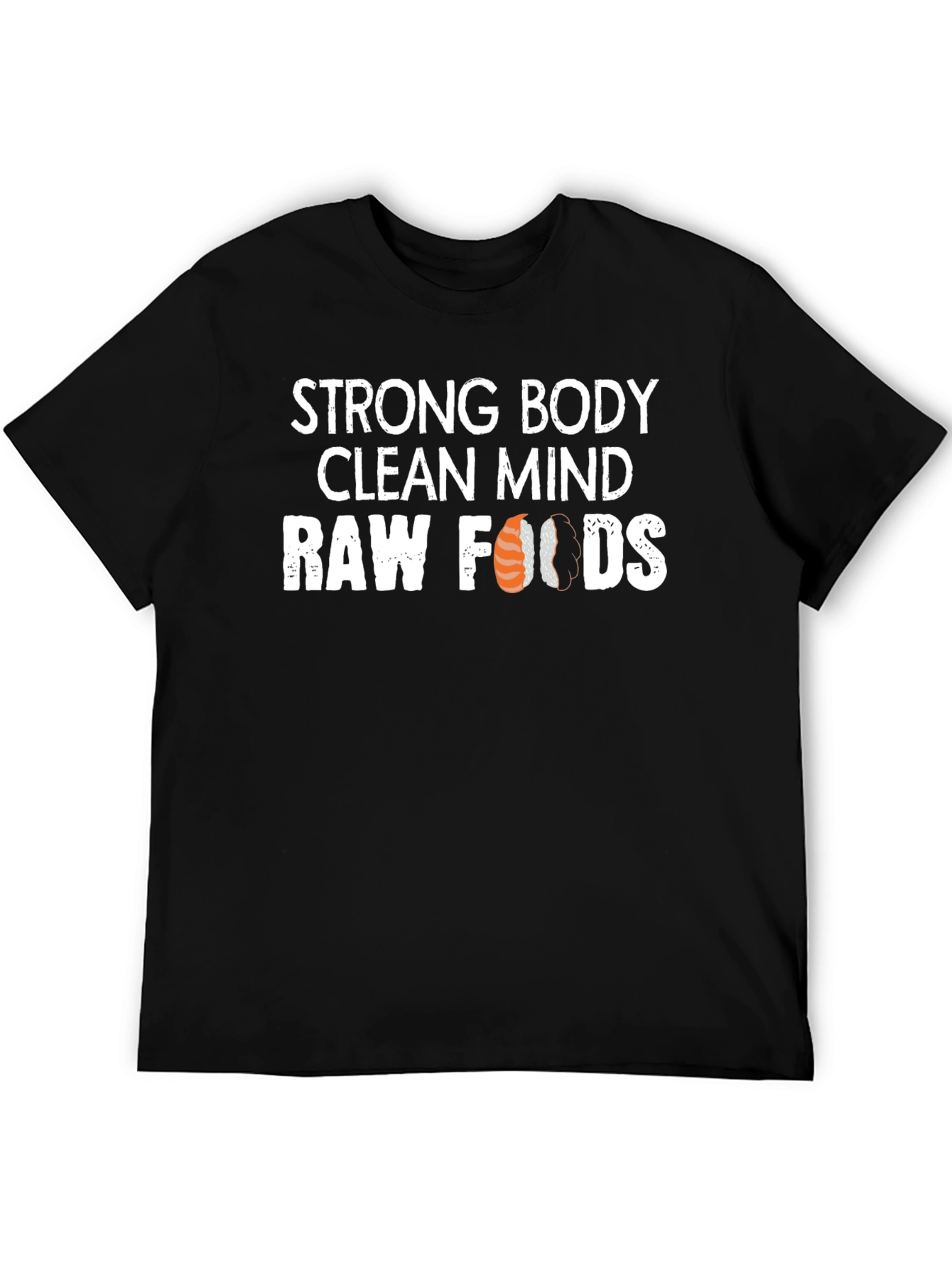 Strong Body Clean Mind Raw Foods T-Shirt