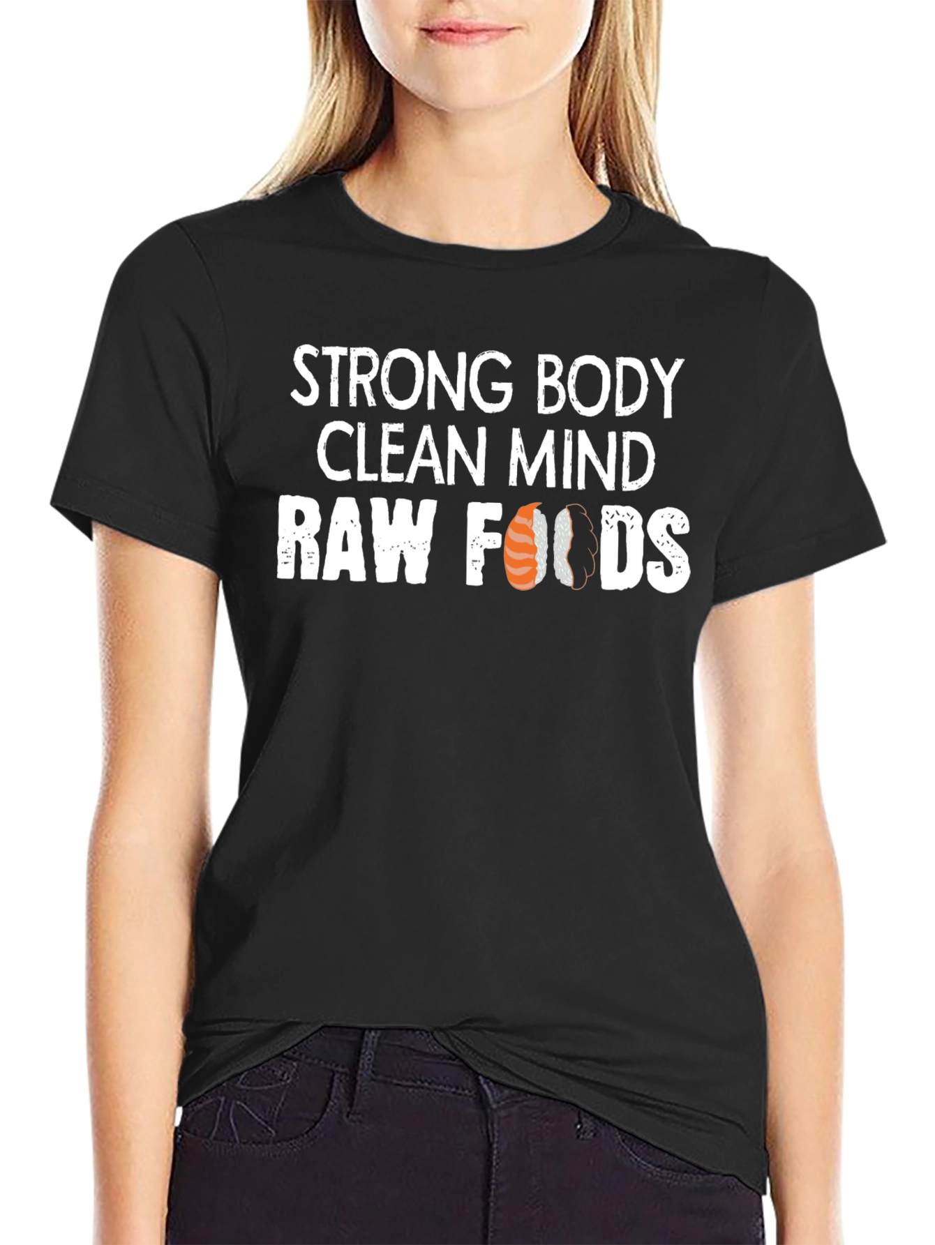 Strong Body Clean Mind Raw Foods T-Shirt