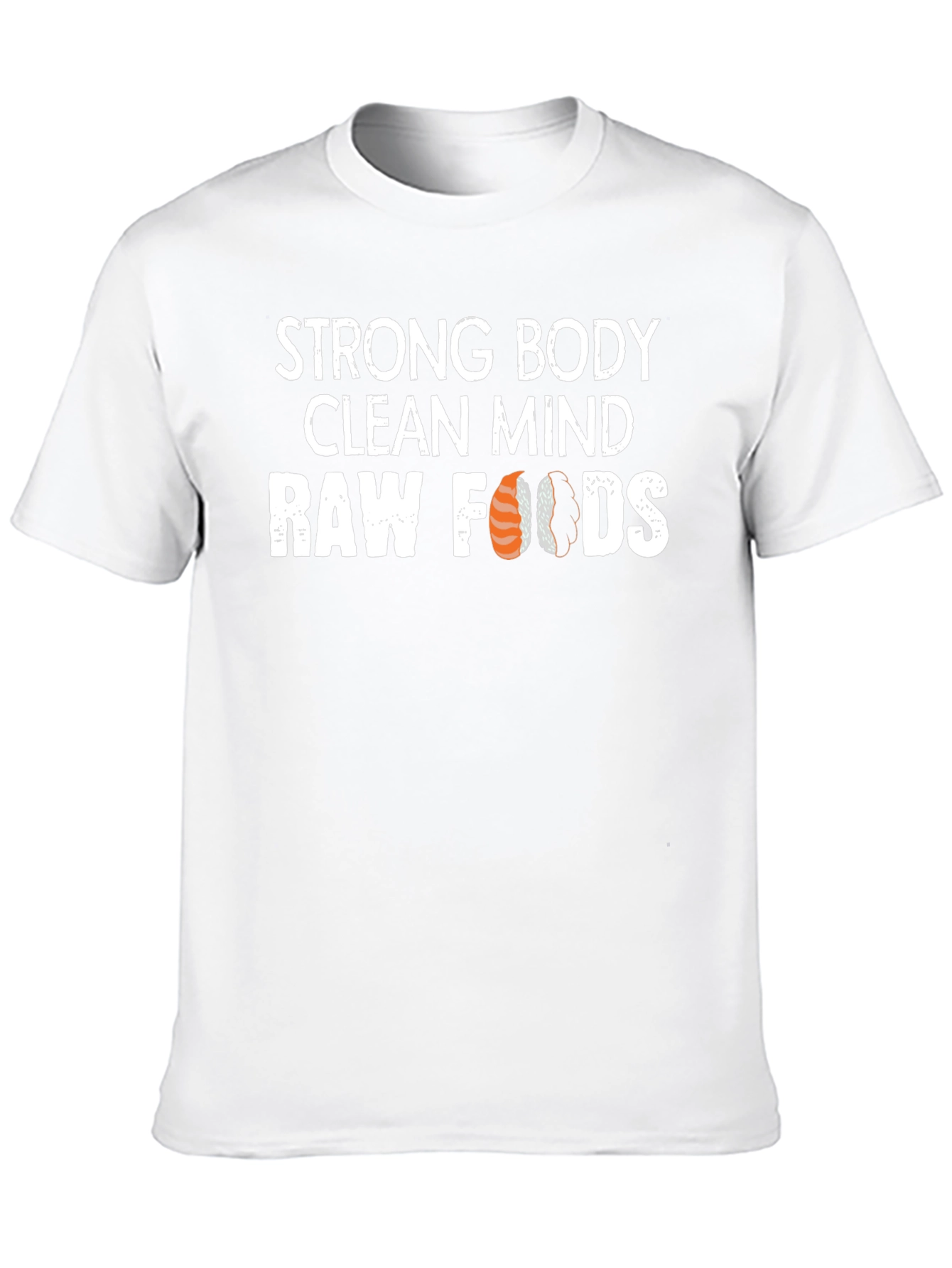 Strong Body Clean Mind Raw Foods T-Shirt