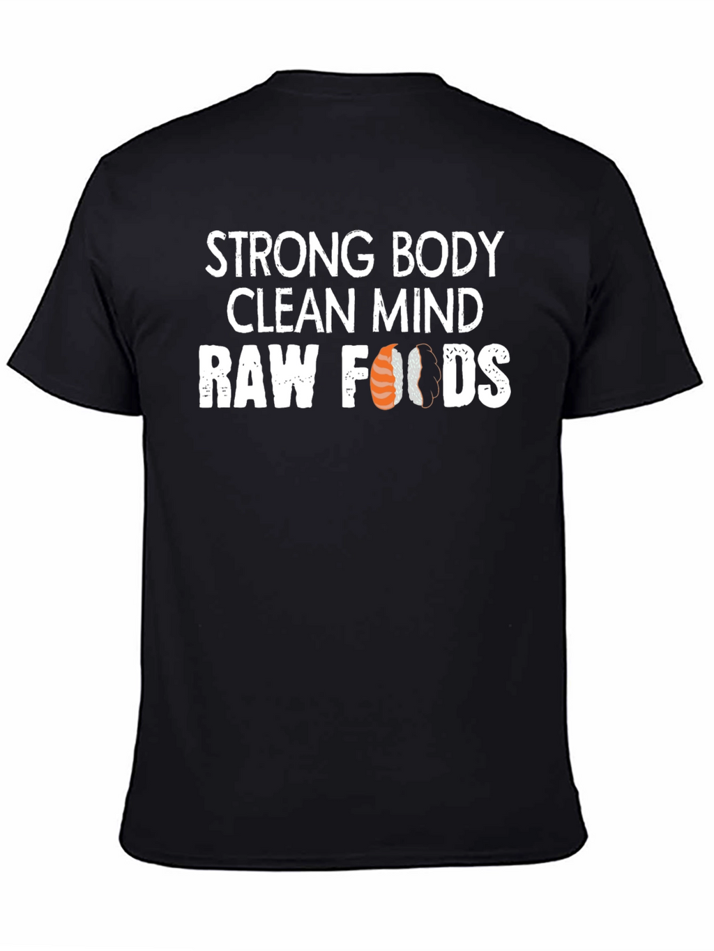 Strong Body Clean Mind Raw Foods T-Shirt