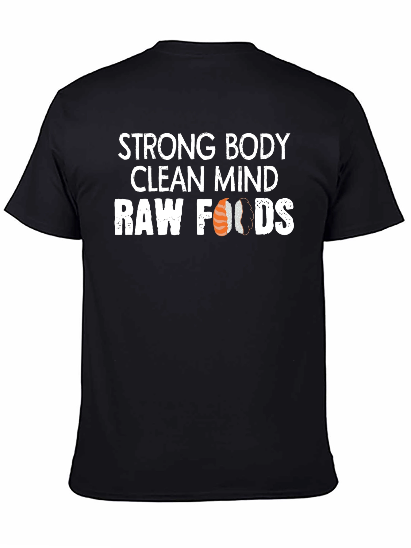 Strong Body Clean Mind Raw Foods T-Shirt