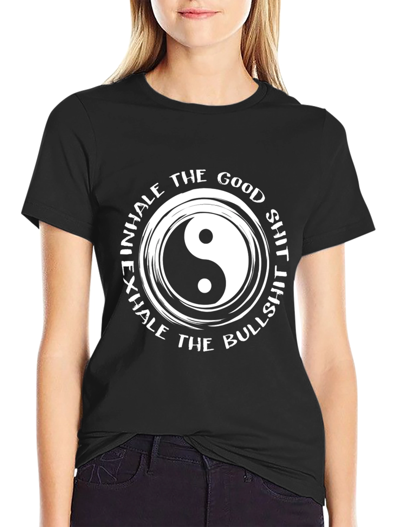 Yin Yang T-Shirt - Inhale the Good Exhale the Bullshit