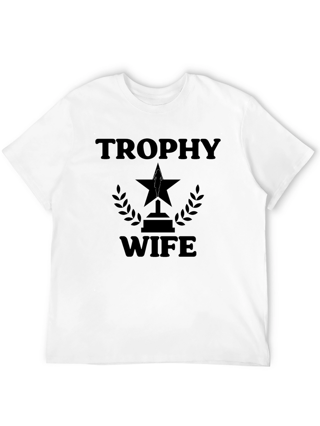 Trophy Wife Graphic T-Shirt - Funny Husband Tee
