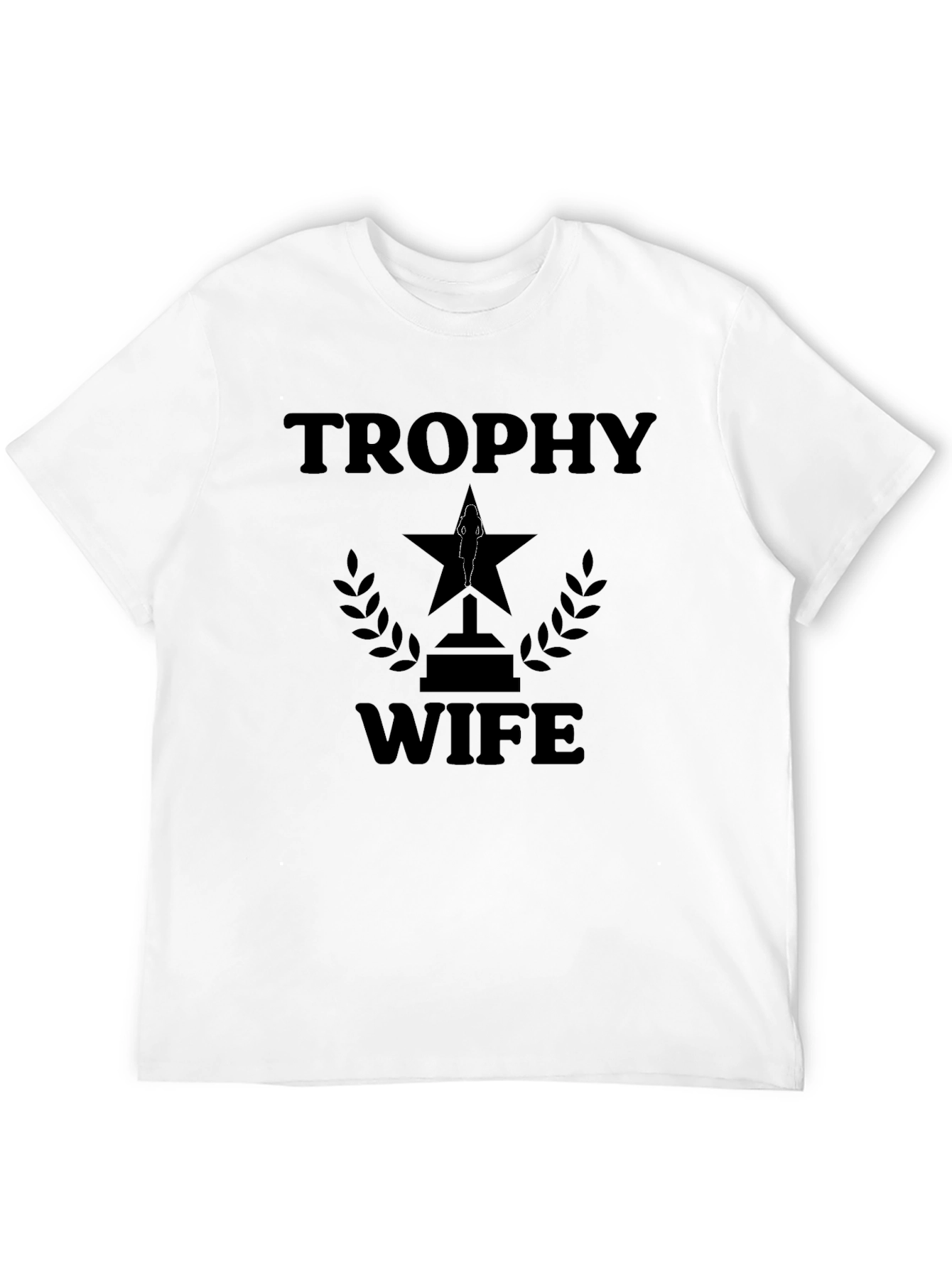 Trophy Wife Graphic T-Shirt - Funny Husband Tee