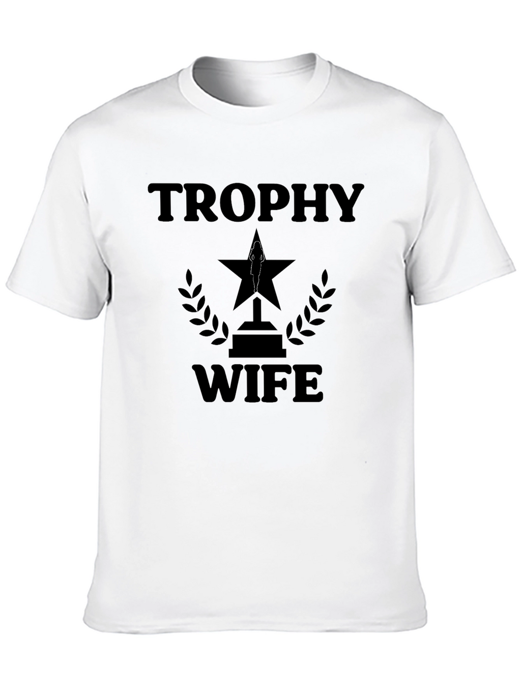 Trophy Wife Graphic T-Shirt - Funny Husband Tee