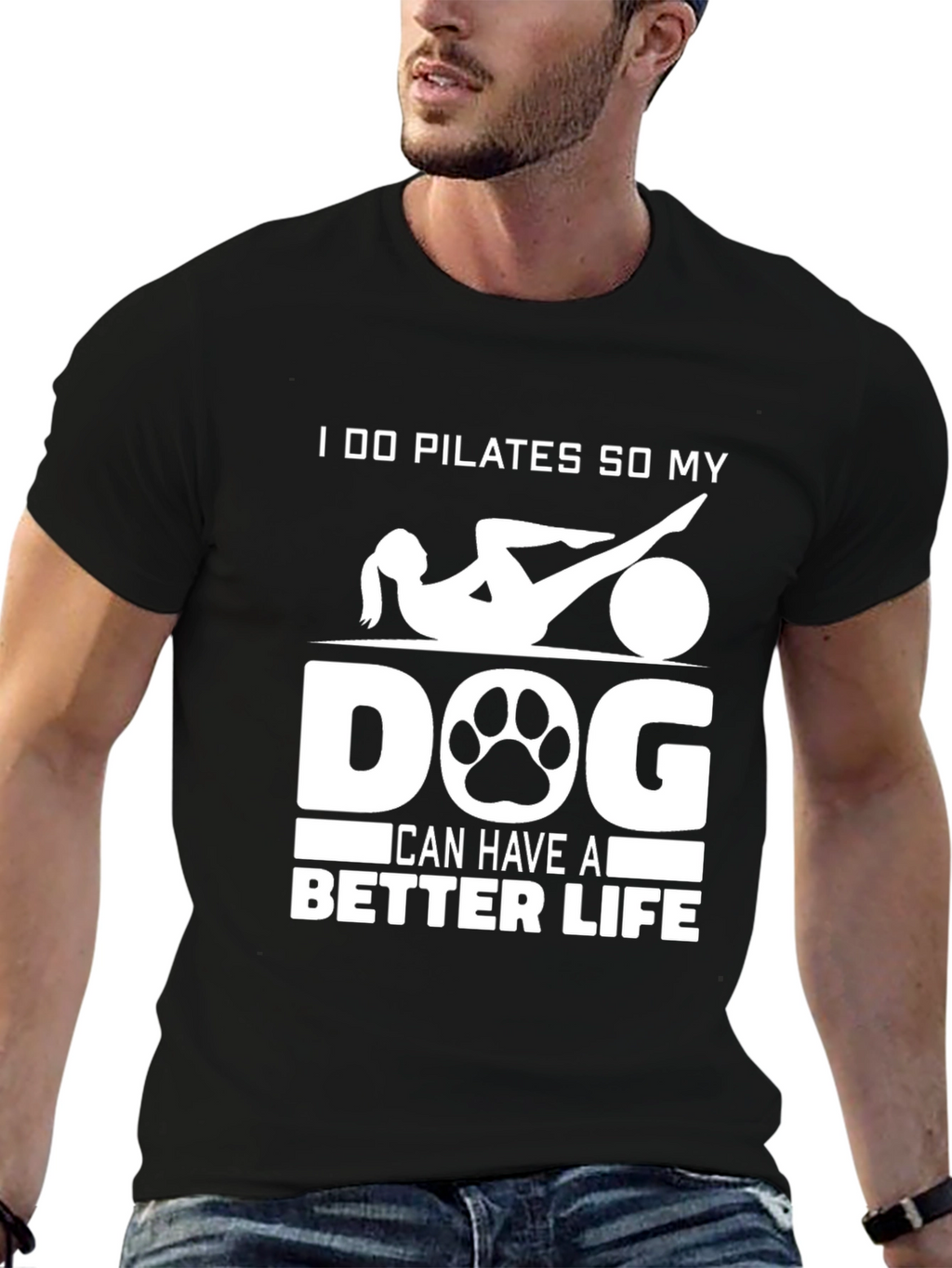 Pilates Dog Lover T-Shirt: Better Life