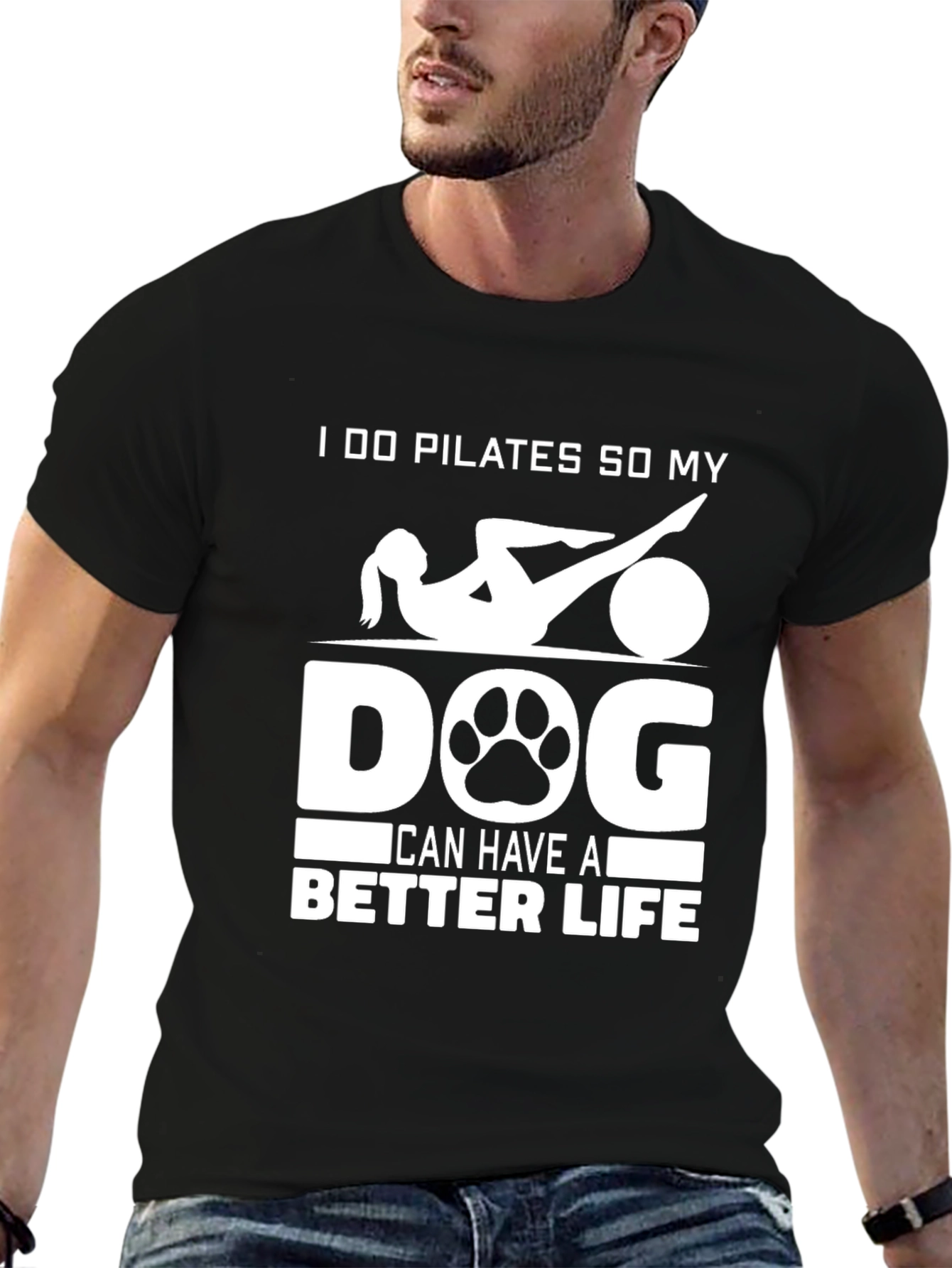 Pilates Dog Lover T-Shirt: Better Life
