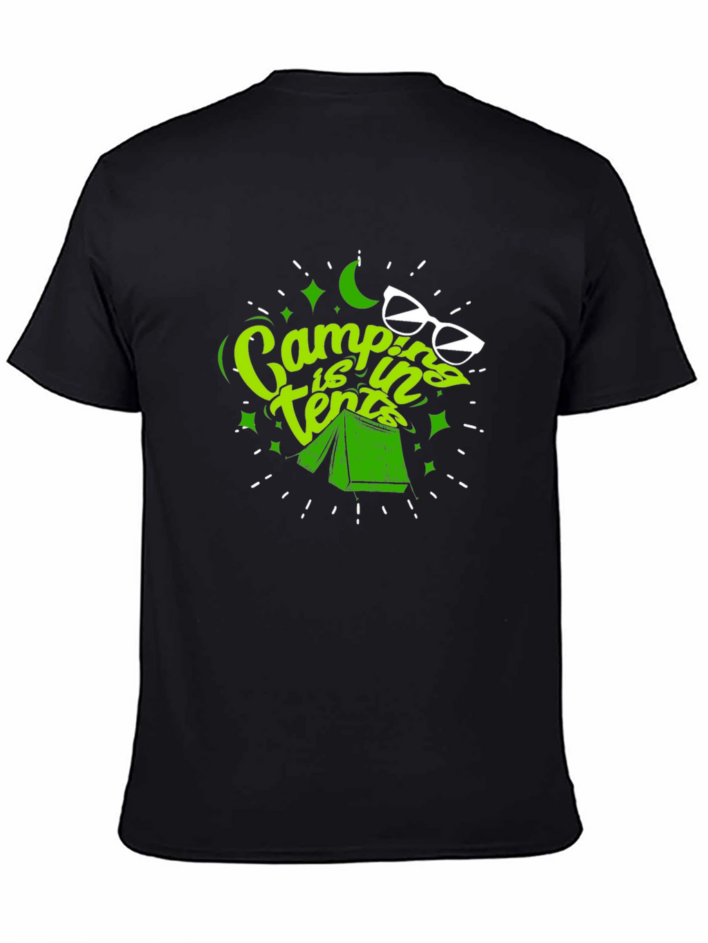 Camping is In Tents T-Shirt