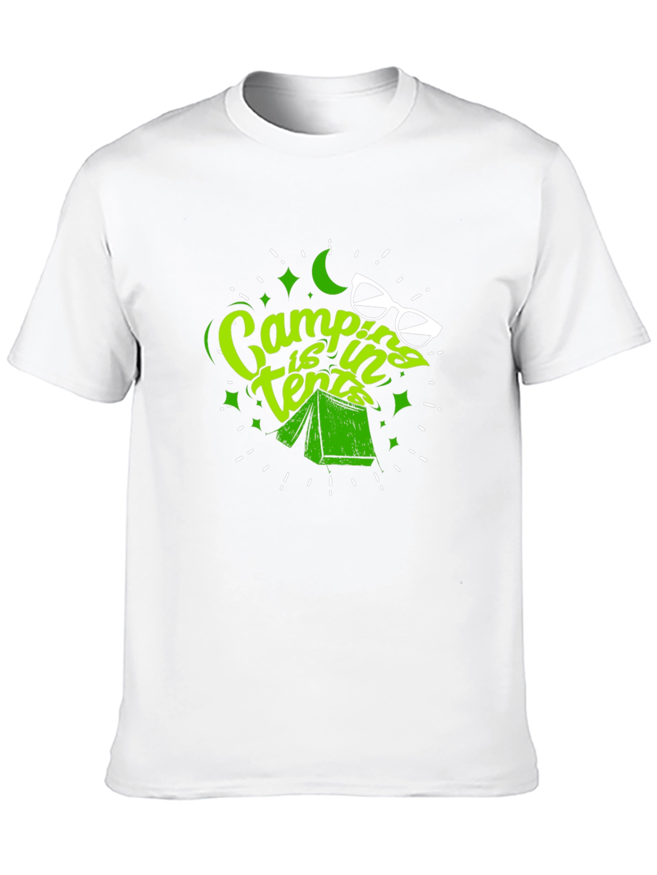 Camping is In Tents T-Shirt