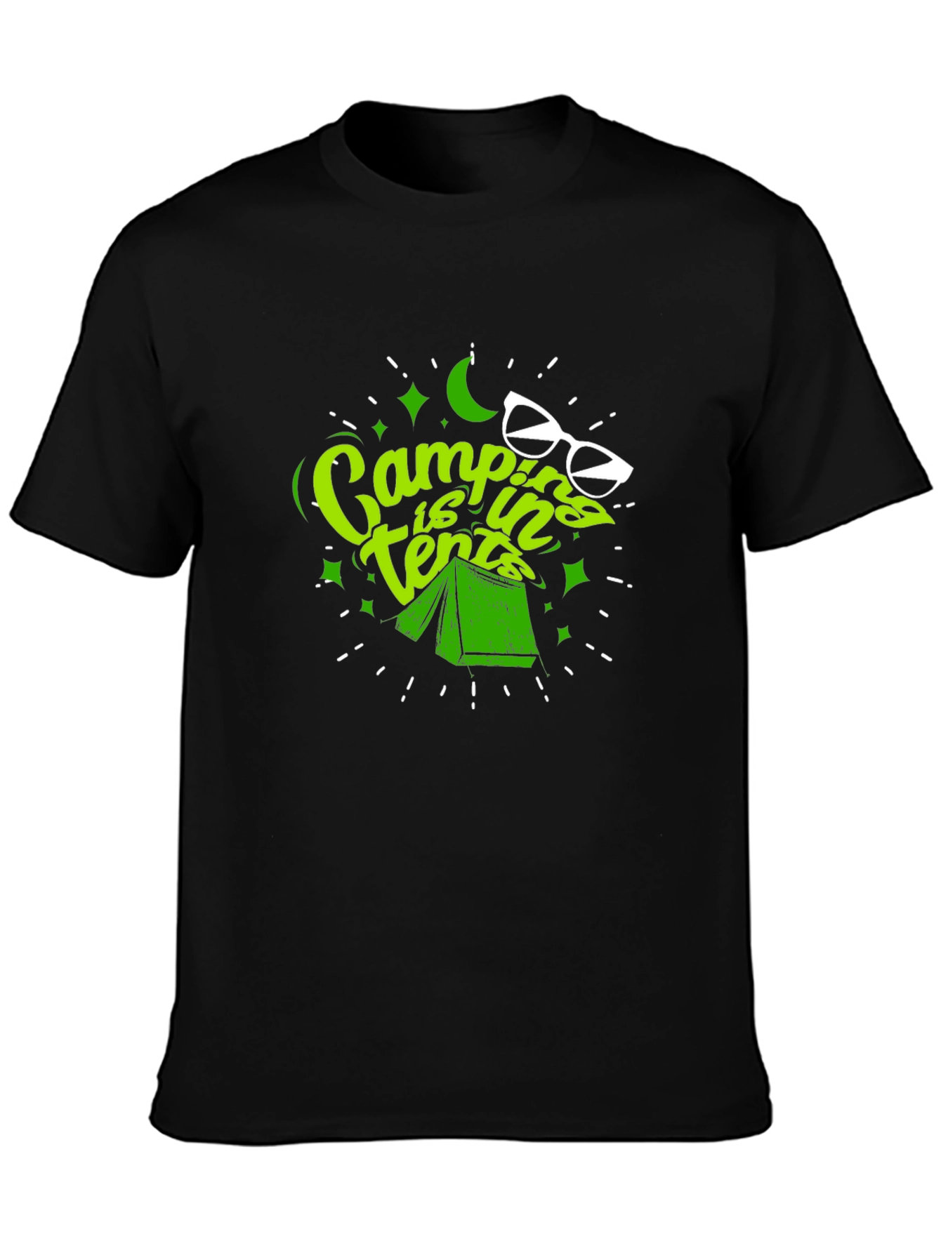 Camping is In Tents T-Shirt