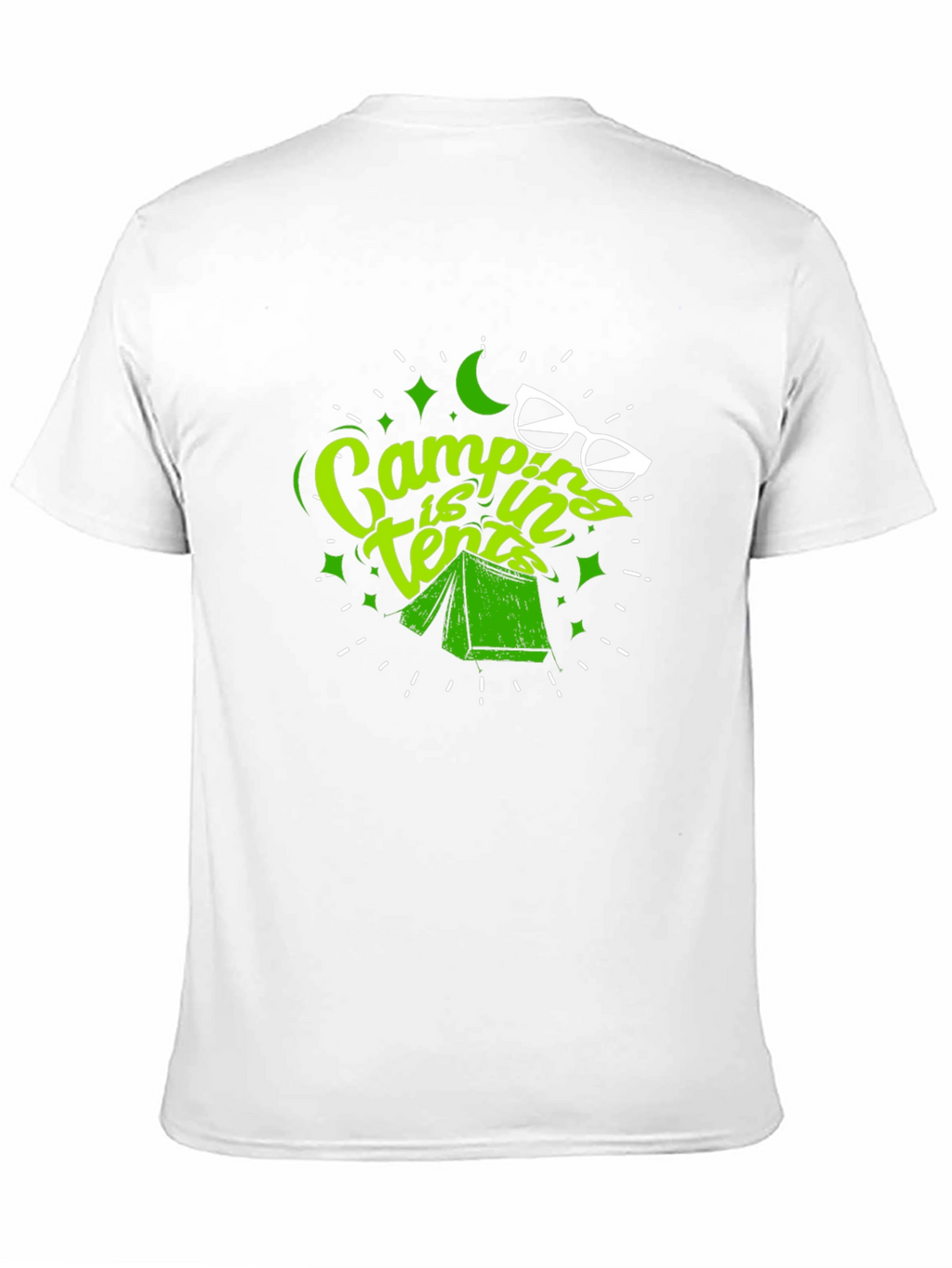 Camping is In Tents T-Shirt