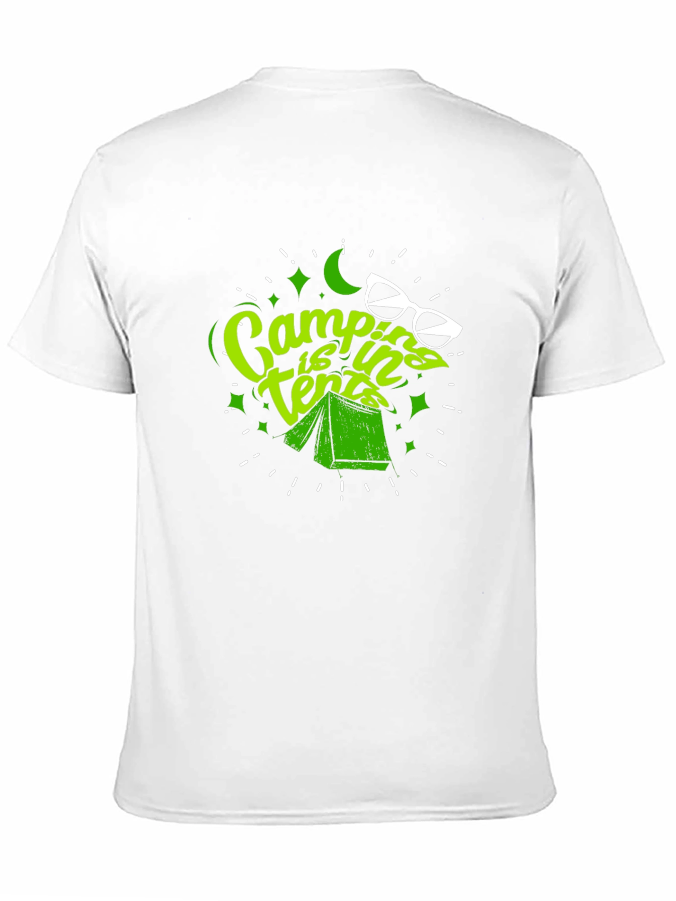 Camping is In Tents T-Shirt