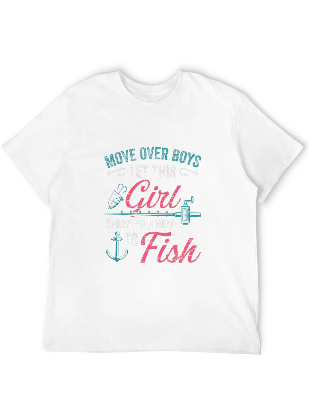 Fishing Girl T-Shirt - Move Over Boys