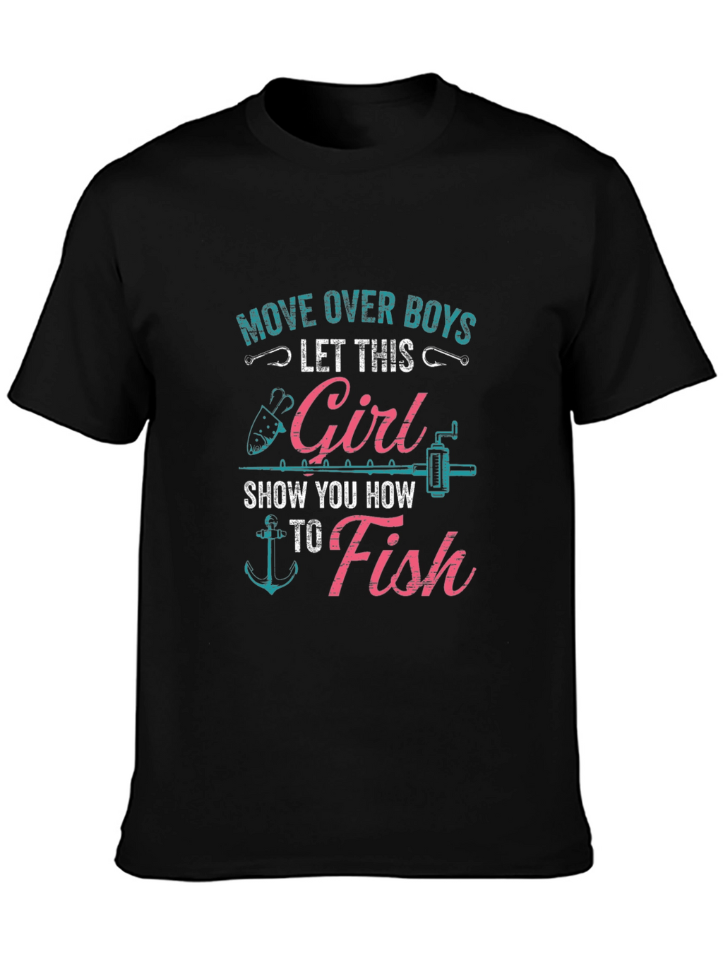 Fishing Girl T-Shirt - Move Over Boys