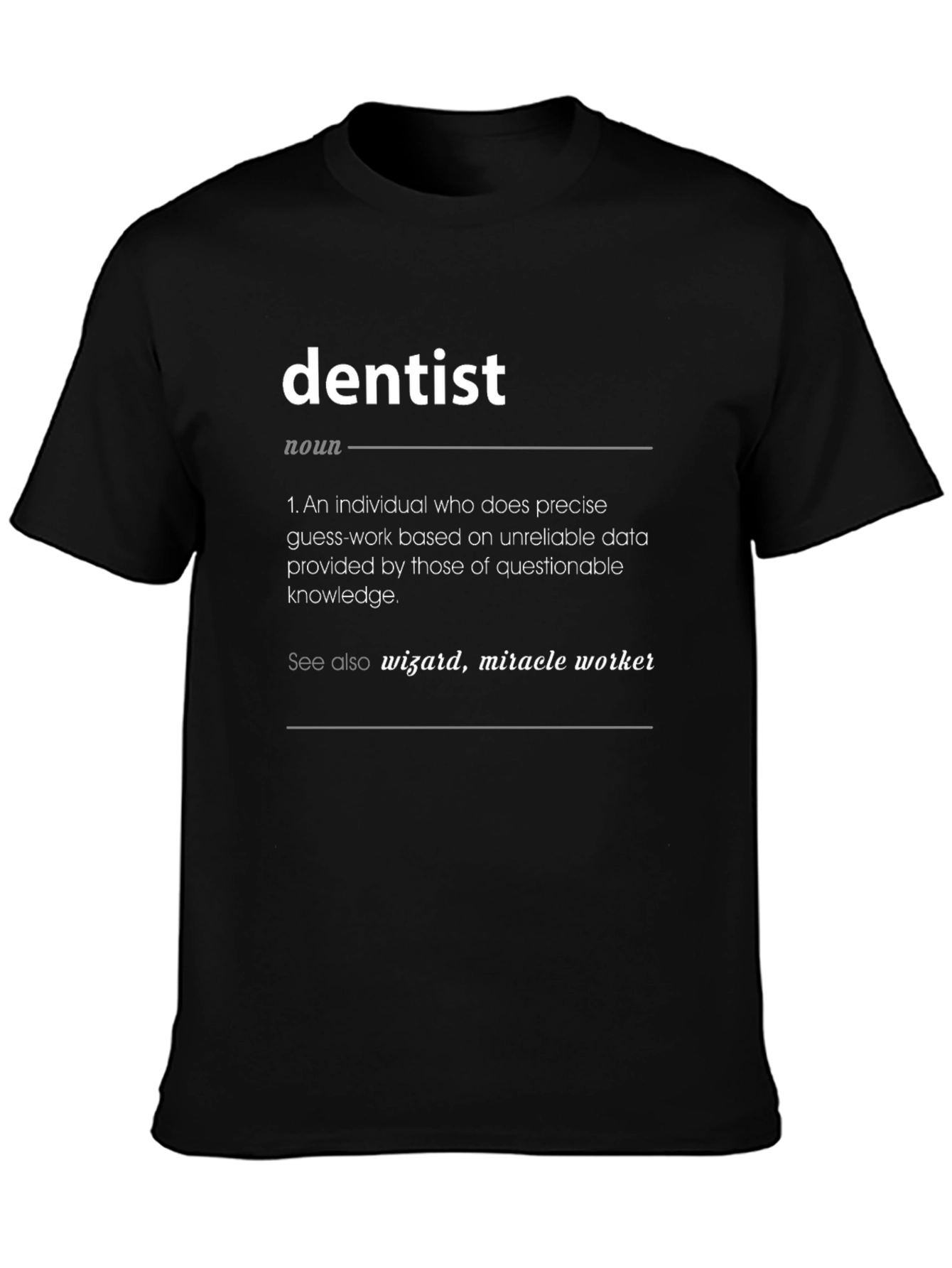 Dentist Definition T-Shirt - Funny Dental Gift