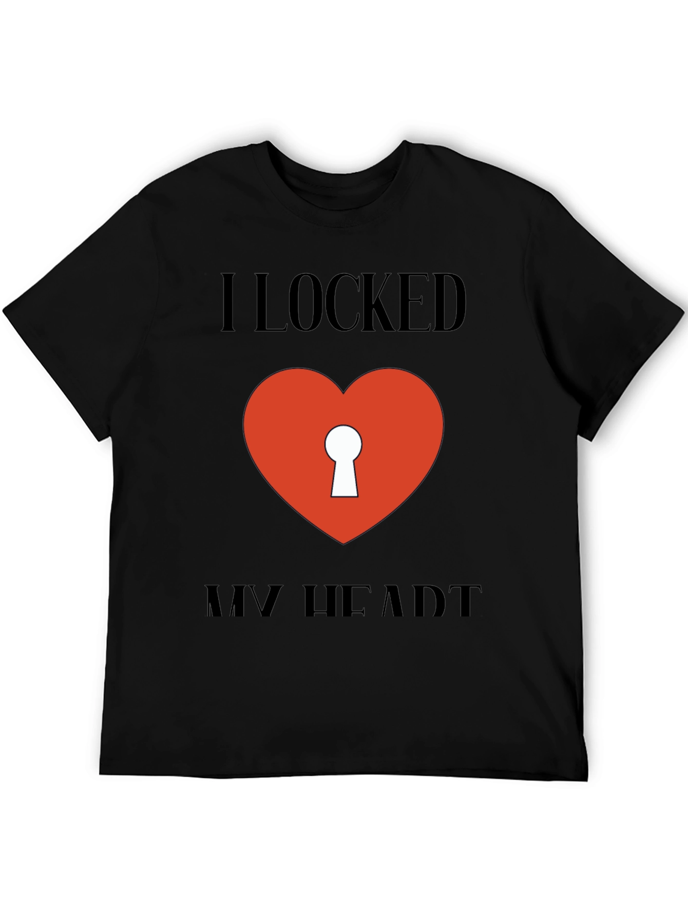 I Locked My Heart T-Shirt