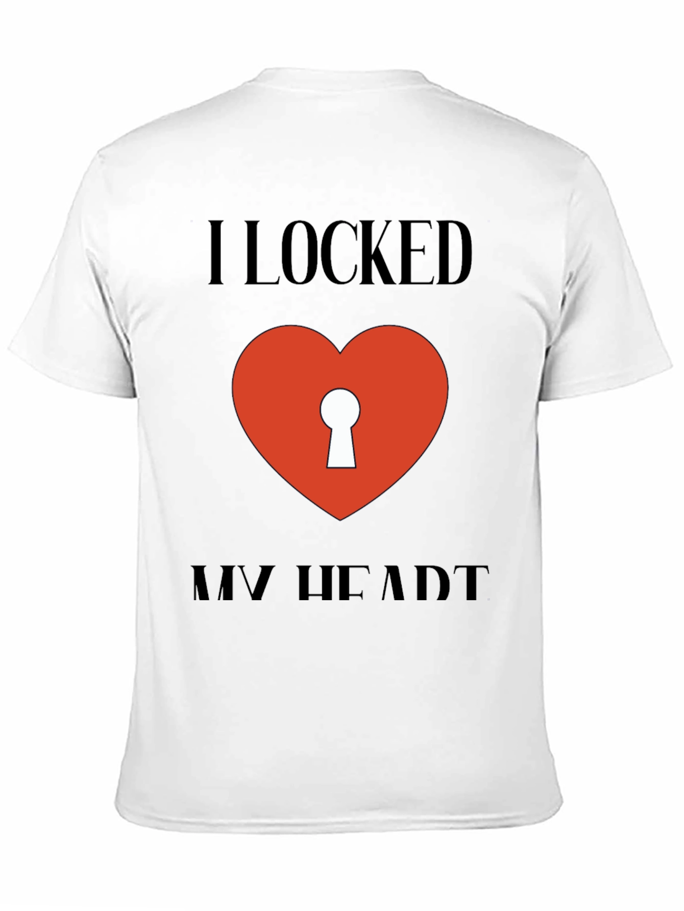 I Locked My Heart T-Shirt