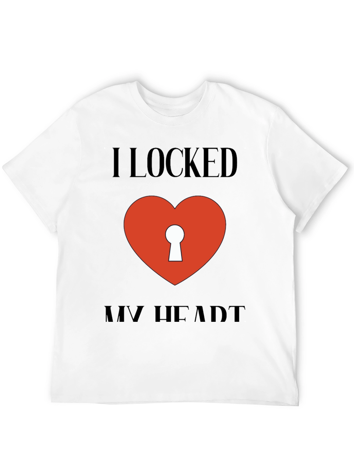 I Locked My Heart T-Shirt